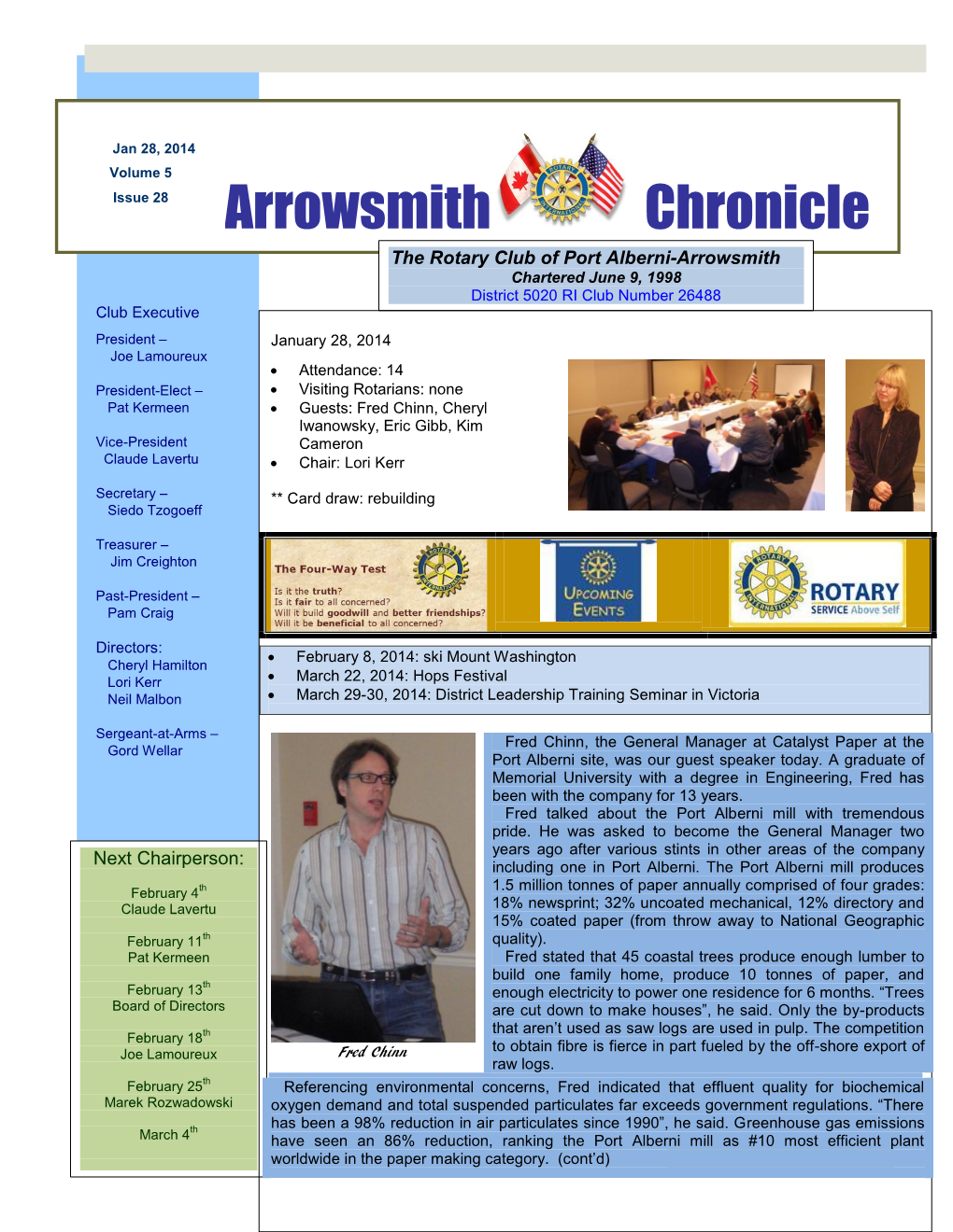 Arrowsmith Chronicle the Rotary Club of Port Alberni-Arrowsmith Chartered June 9, 1998 District 5020 RI Club Number 26488