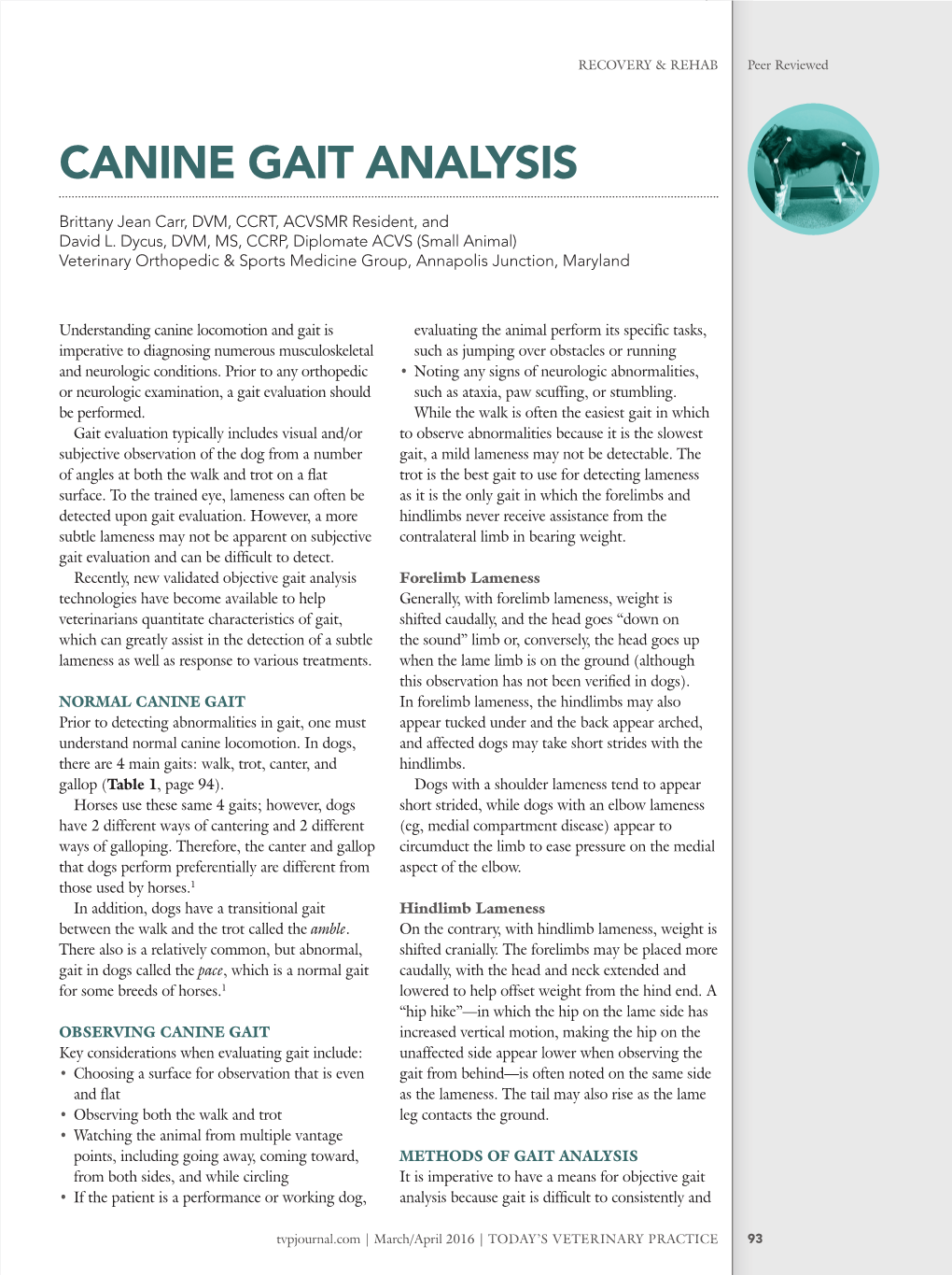 CANINE GAIT ANALYSIS Brittany Jean Carr, DVM, CCRT, ACVSMR Resident, and David L