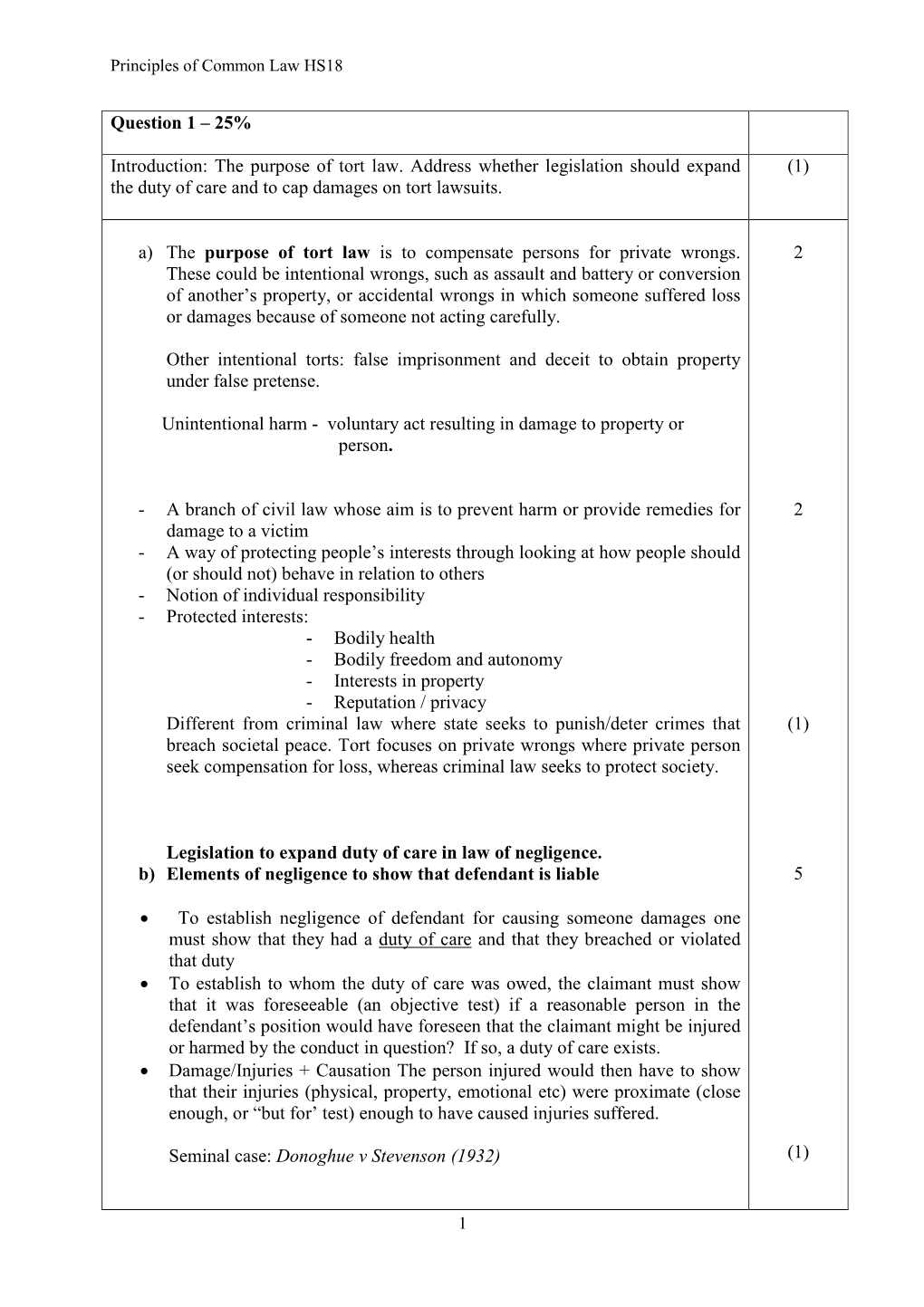 The Purpose of Tort Law. Address Whether Legislation Should Expand (1) the Duty of Care and to Cap Damages on Tort Lawsuits