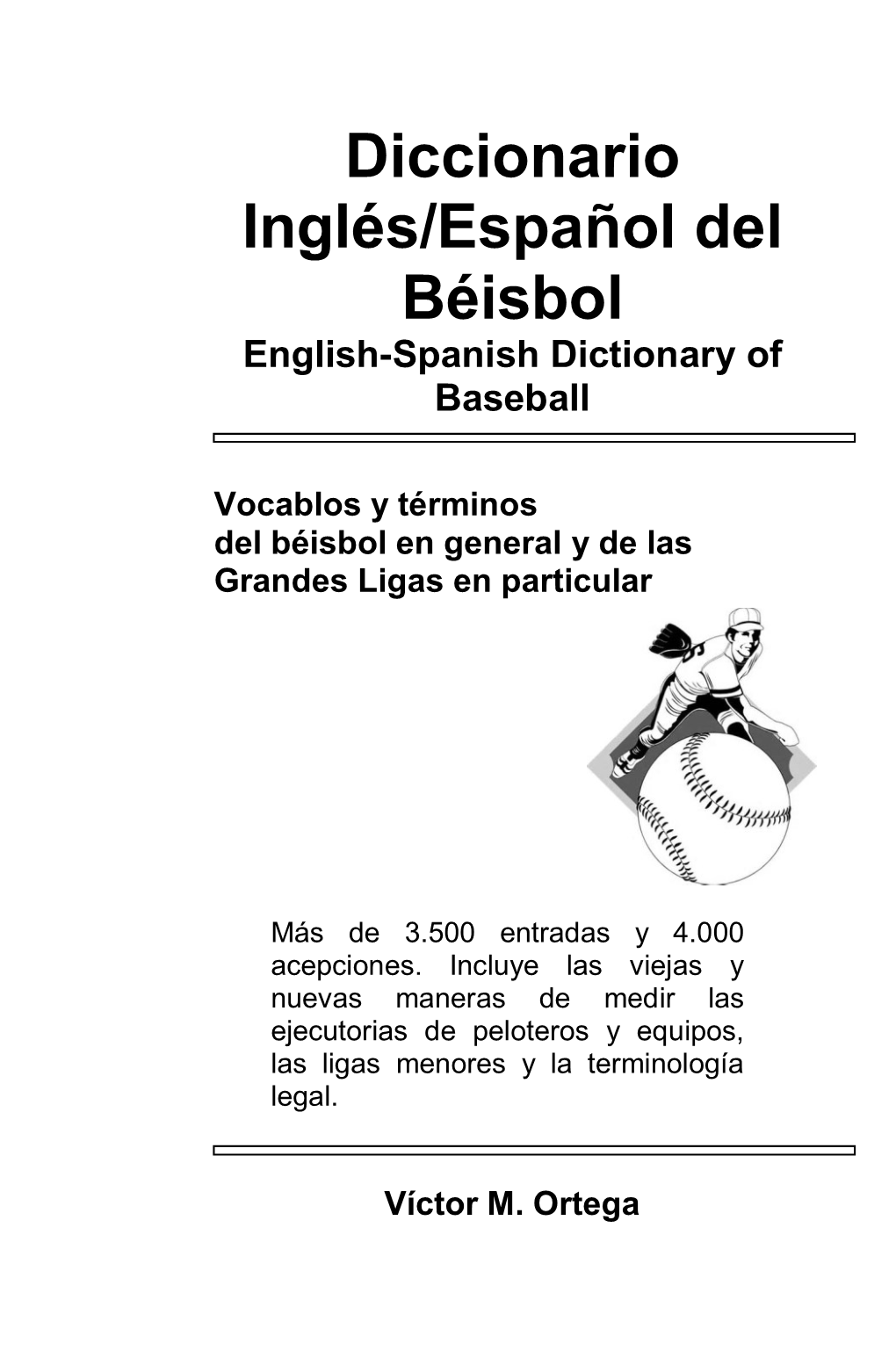 Diccionario Inglés/Español Del Béisbol English-Spanish Dictionary of Baseball