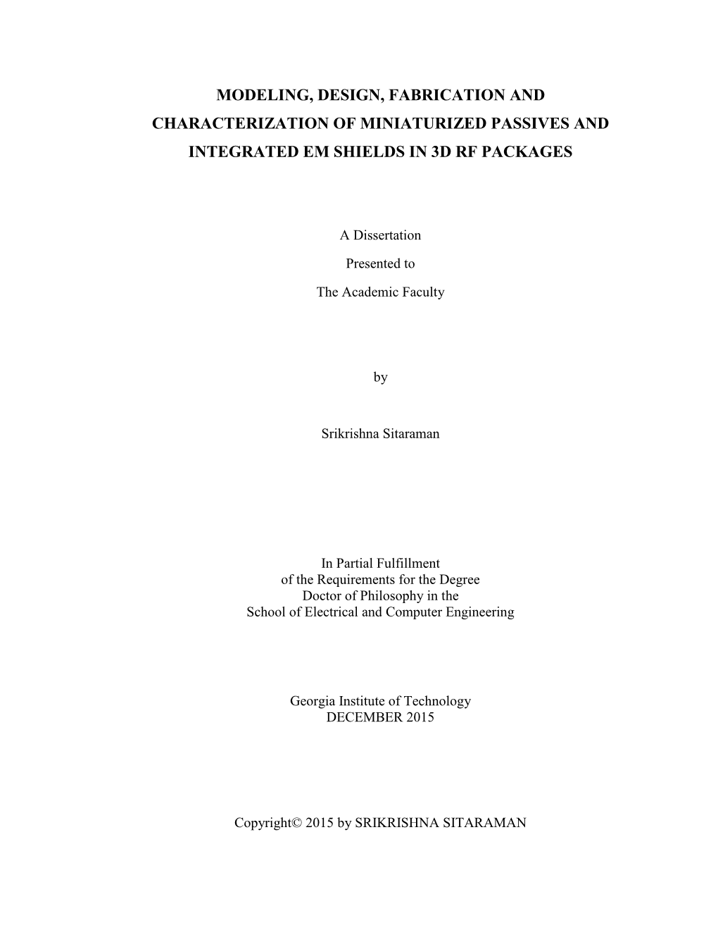 Modeling, Design, Fabrication and Characterization of Miniaturized Passives and Integrated Em Shields in 3D Rf Packages