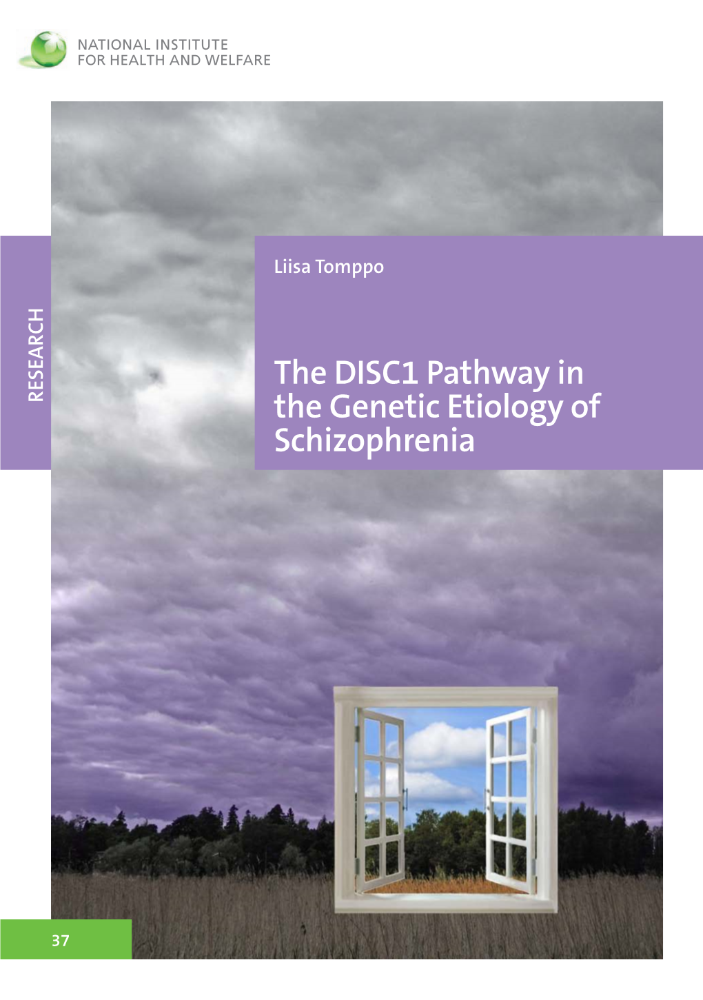 The DISC1 Pathway in the Genetic Etiology of Schizophrenia