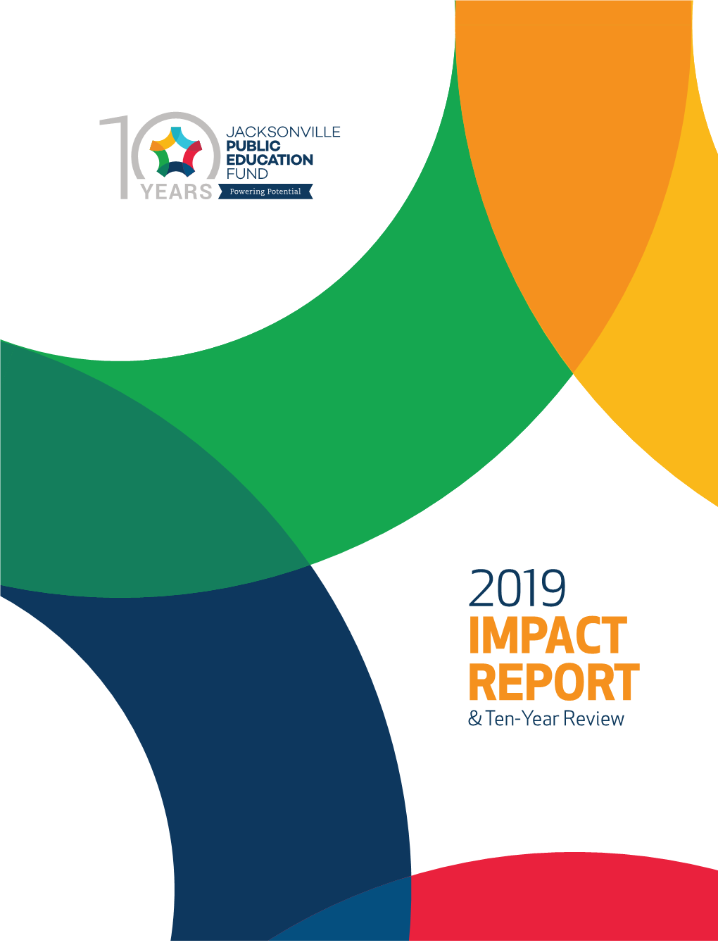 2019 IMPACT REPORT & Ten-Year Review 2018-2019 BOARD of DIRECTORS