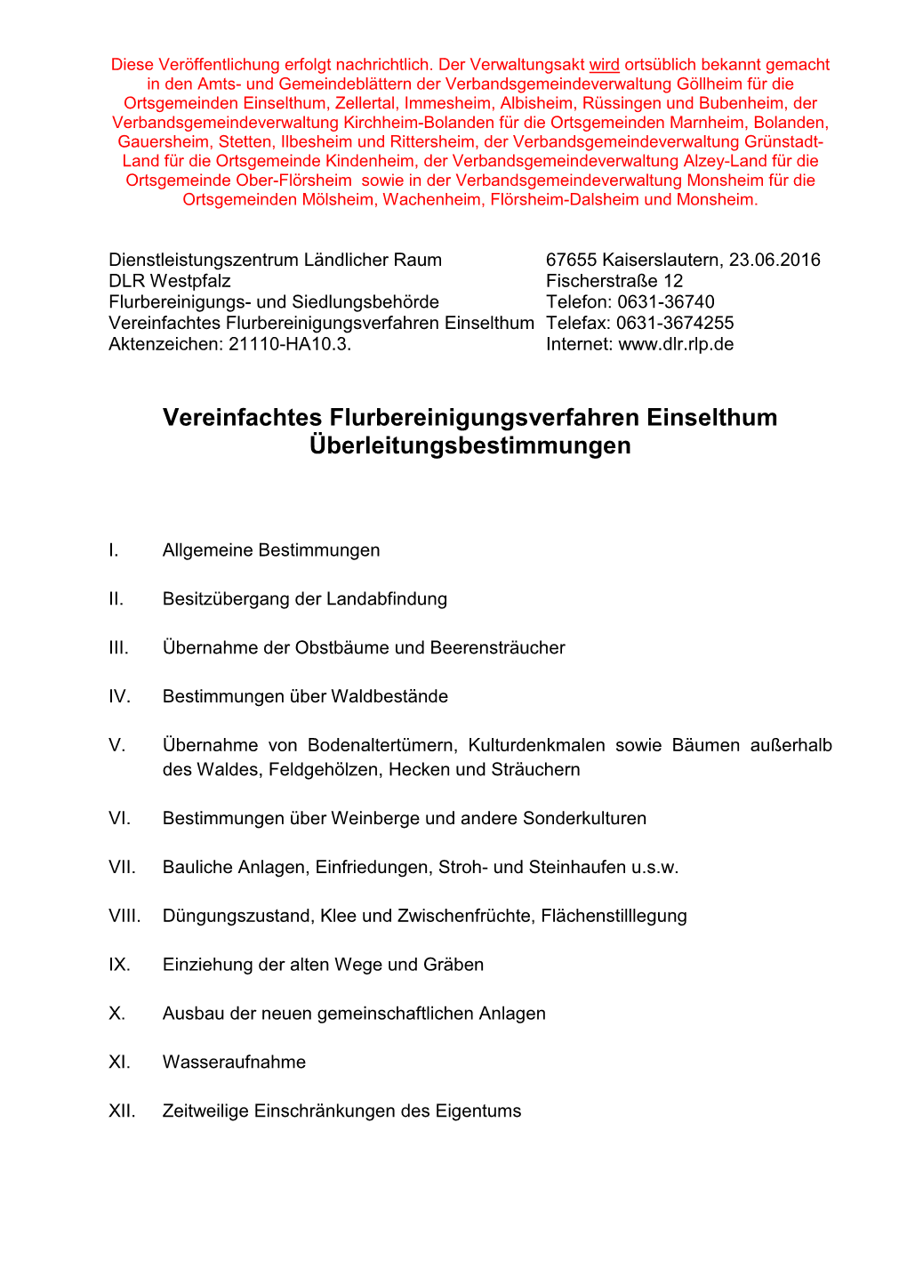 Vereinfachtes Flurbereinigungsverfahren Einselthum Telefax: 0631-3674255 Aktenzeichen: 21110-HA10.3