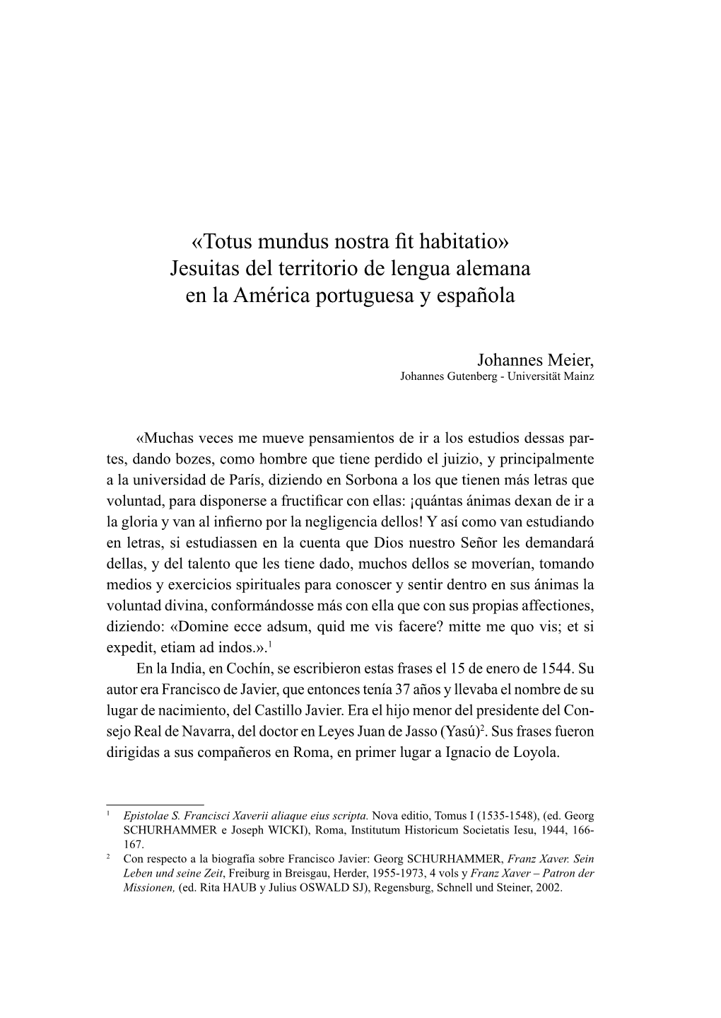 Totus Mundus Nostra Fit Habitatio» Jesuitas Del Territorio De Lengua Alemana En La América Portuguesa Y Española