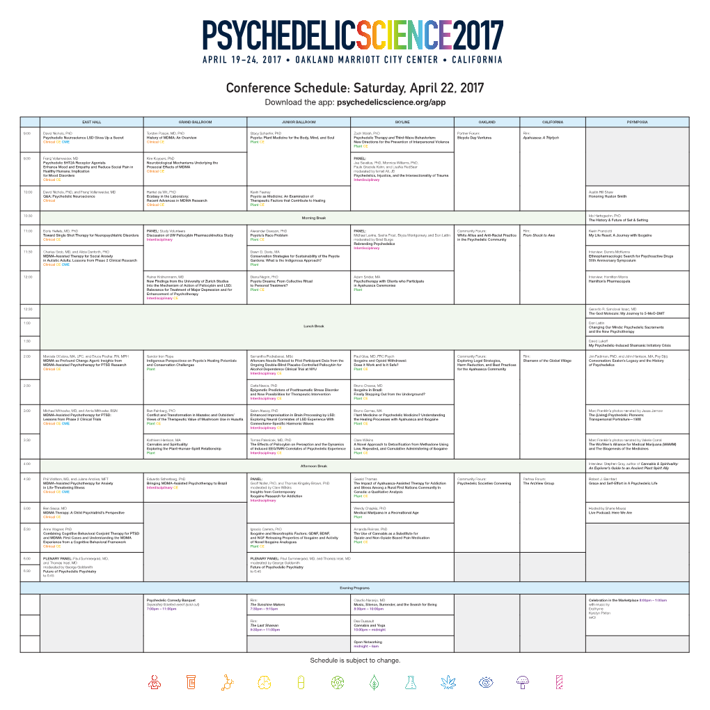 Conference Schedule: Saturday, April 22, 2017 Download the App: Psychedelicscience.Org/App