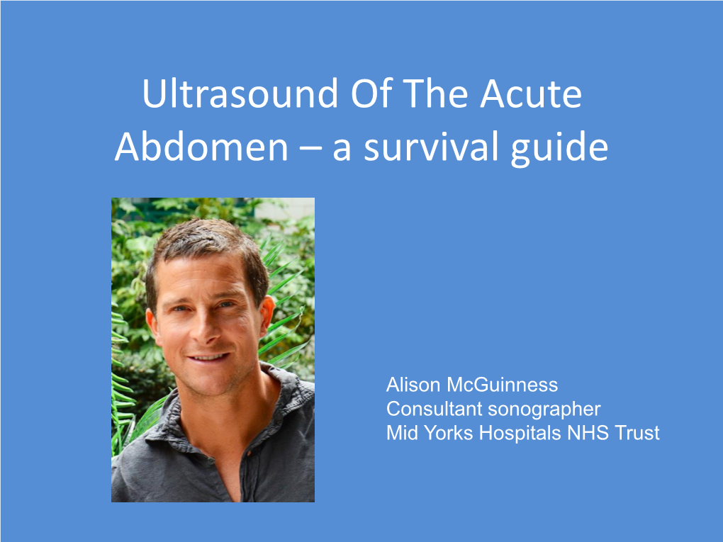 Ultrasound of the Acute Abdomen – a Survival Guide