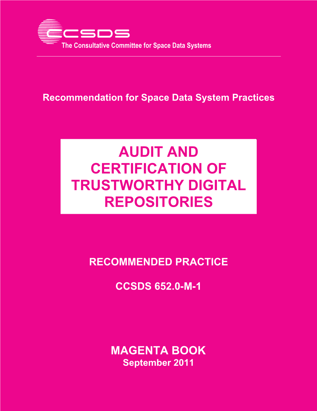 Audit and Certification of Trustworthy Digital Repositories