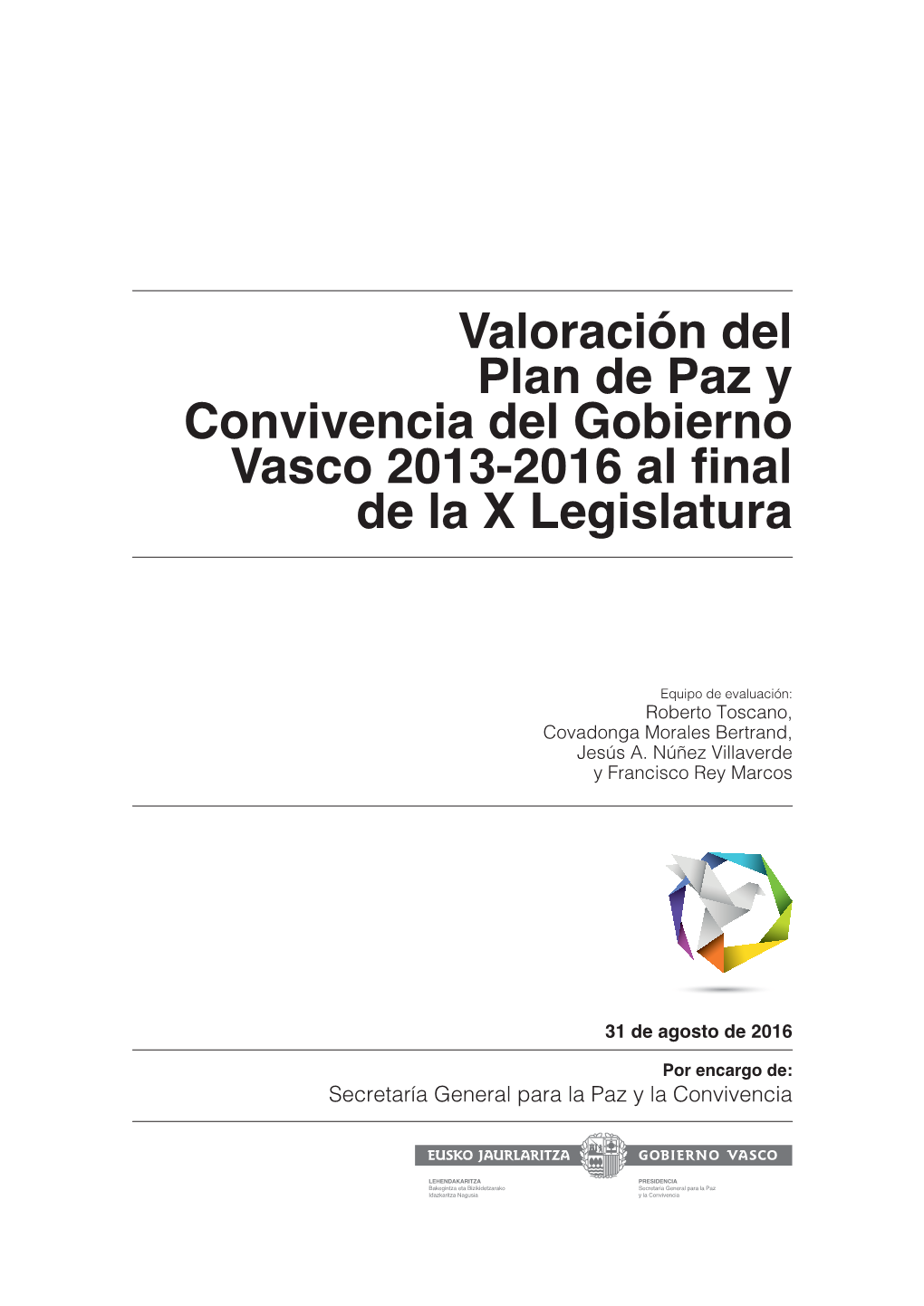 Valoración Del Plan De Paz Y Convivencia Del Gobierno Vasco 2013-2016 Al Final De La X Legislatura