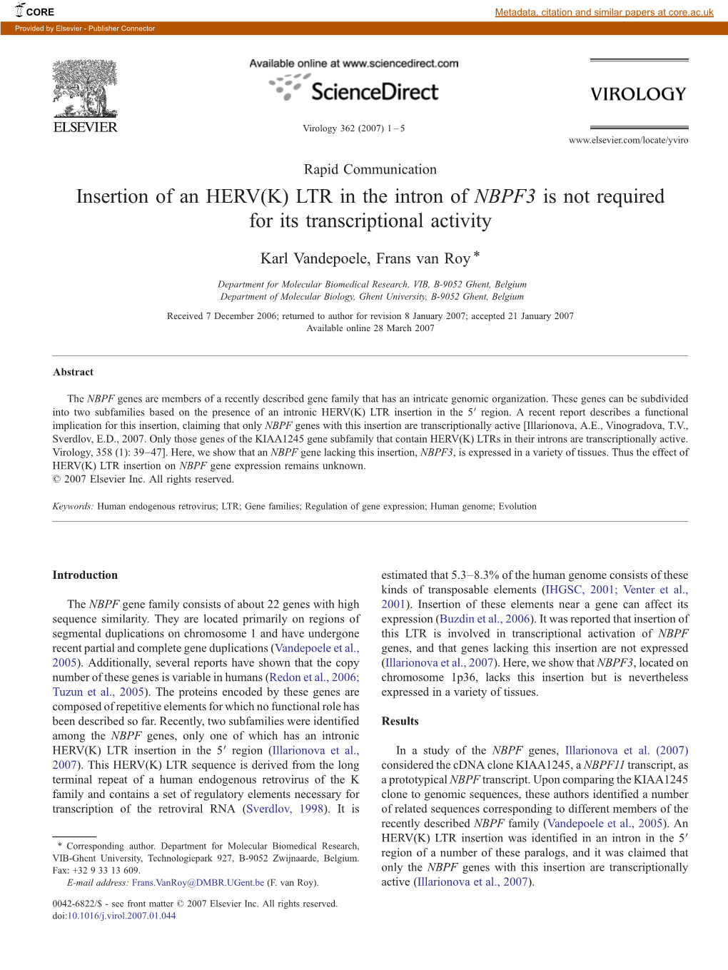 Insertion of an HERV(K) LTR in the Intron of NBPF3 Is Not Required for Its Transcriptional Activity ⁎ Karl Vandepoele, Frans Van Roy