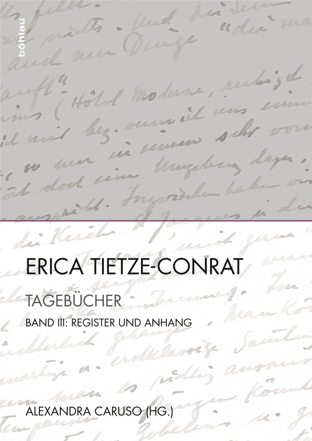Erica Tietze-Conrat. Tagebücher, Band III: Register Und Anhang