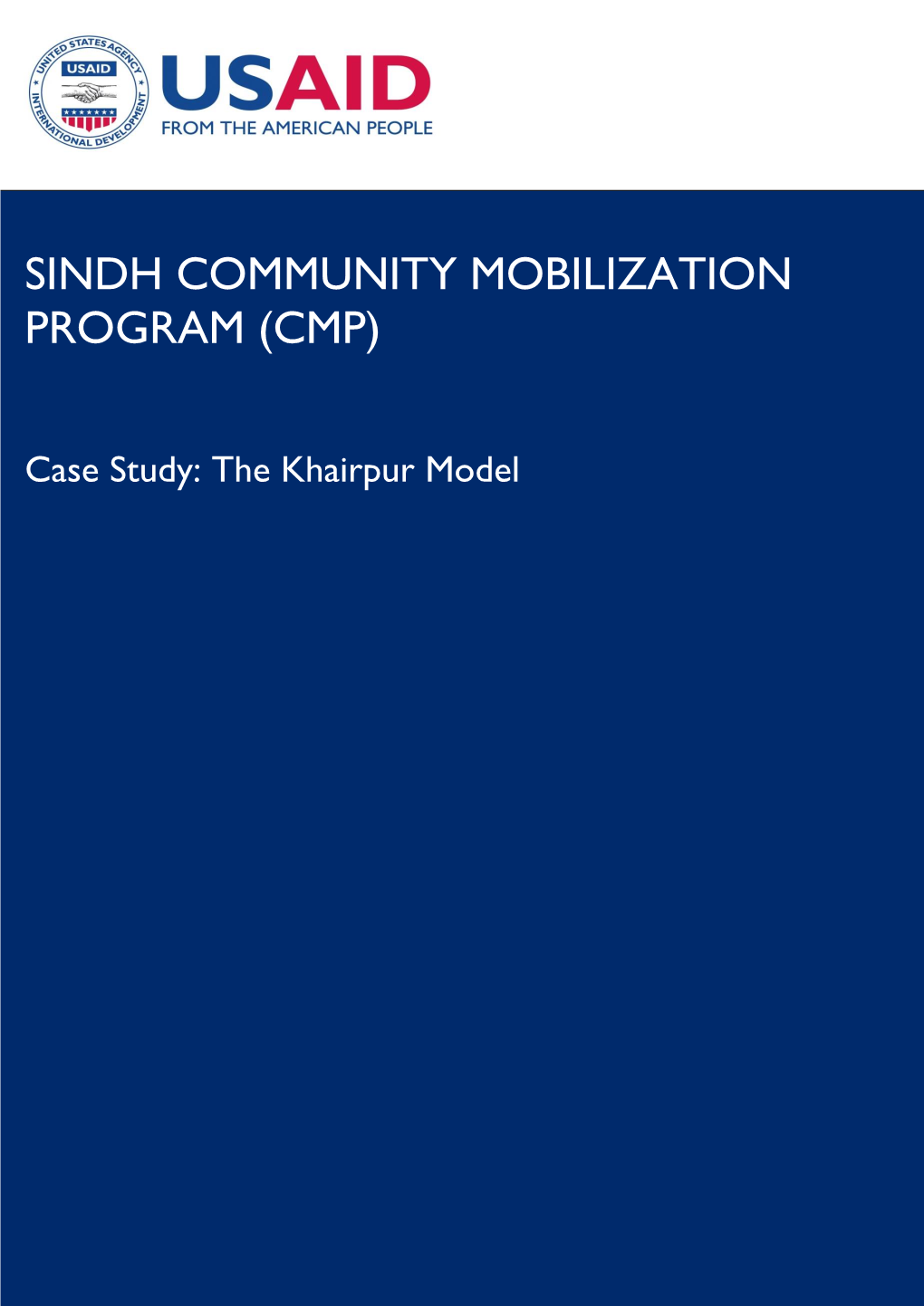 Sindh Community Mobilization Program (CMP) Is a Five-Year Program That Commenced in August 2013, and Forms a Cornerstone of SBEP and Focuses on Component Four