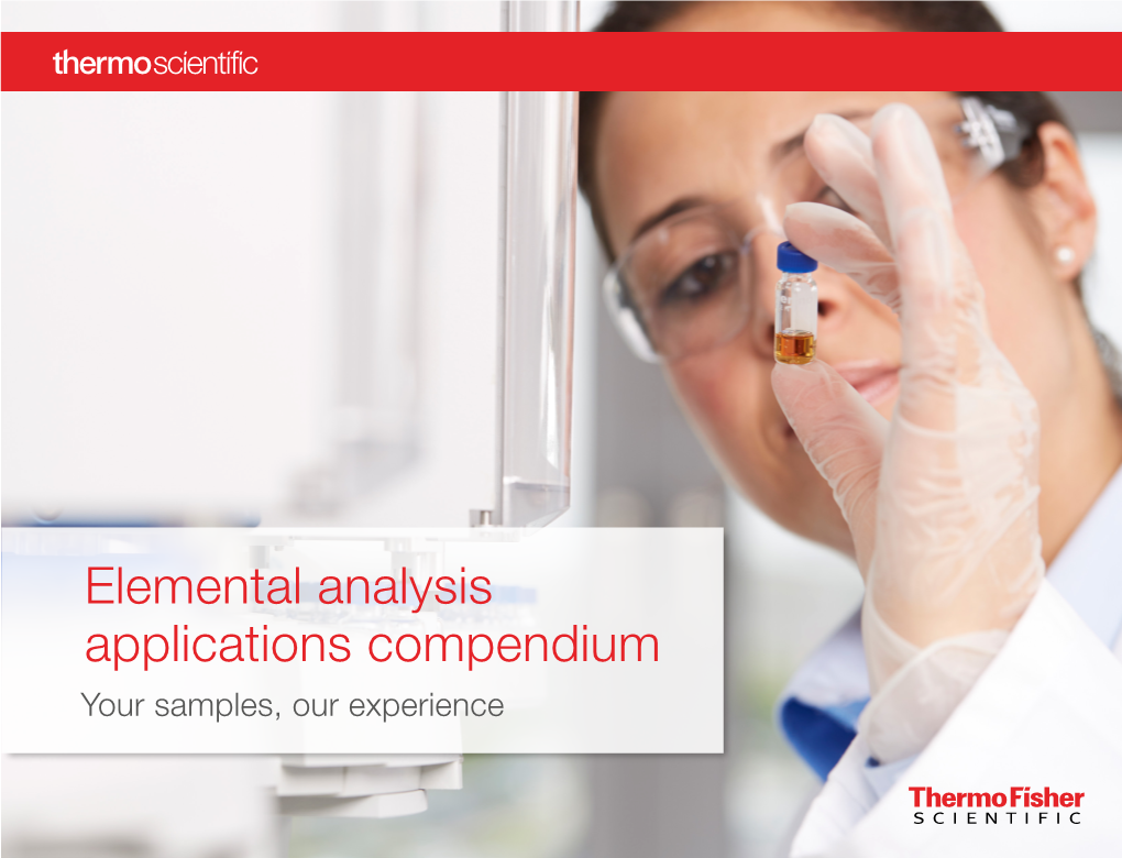 Elemental Analysis Applications Compendium Your Samples, Our Experience Introduction