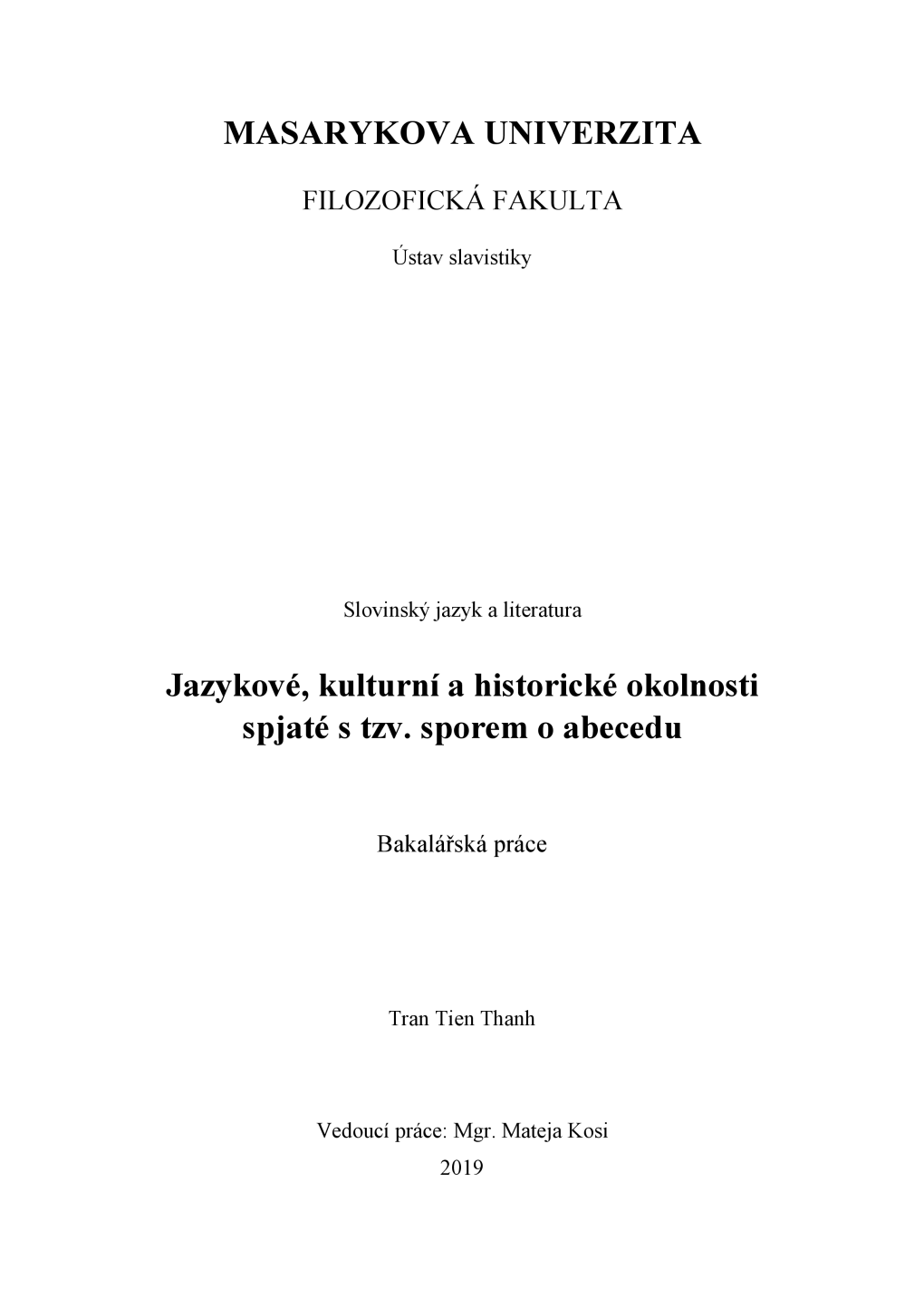 Jazykové, Kulturní a Historické Okolnosti Spjaté S Tzv. Sporem O Abecedu