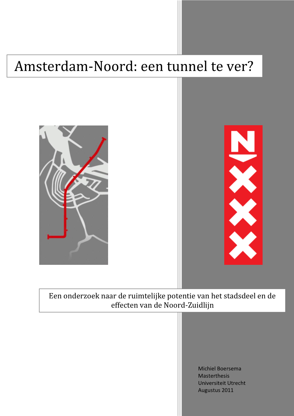 Amsterdam-Noord: Een Tunnel Te Ver?