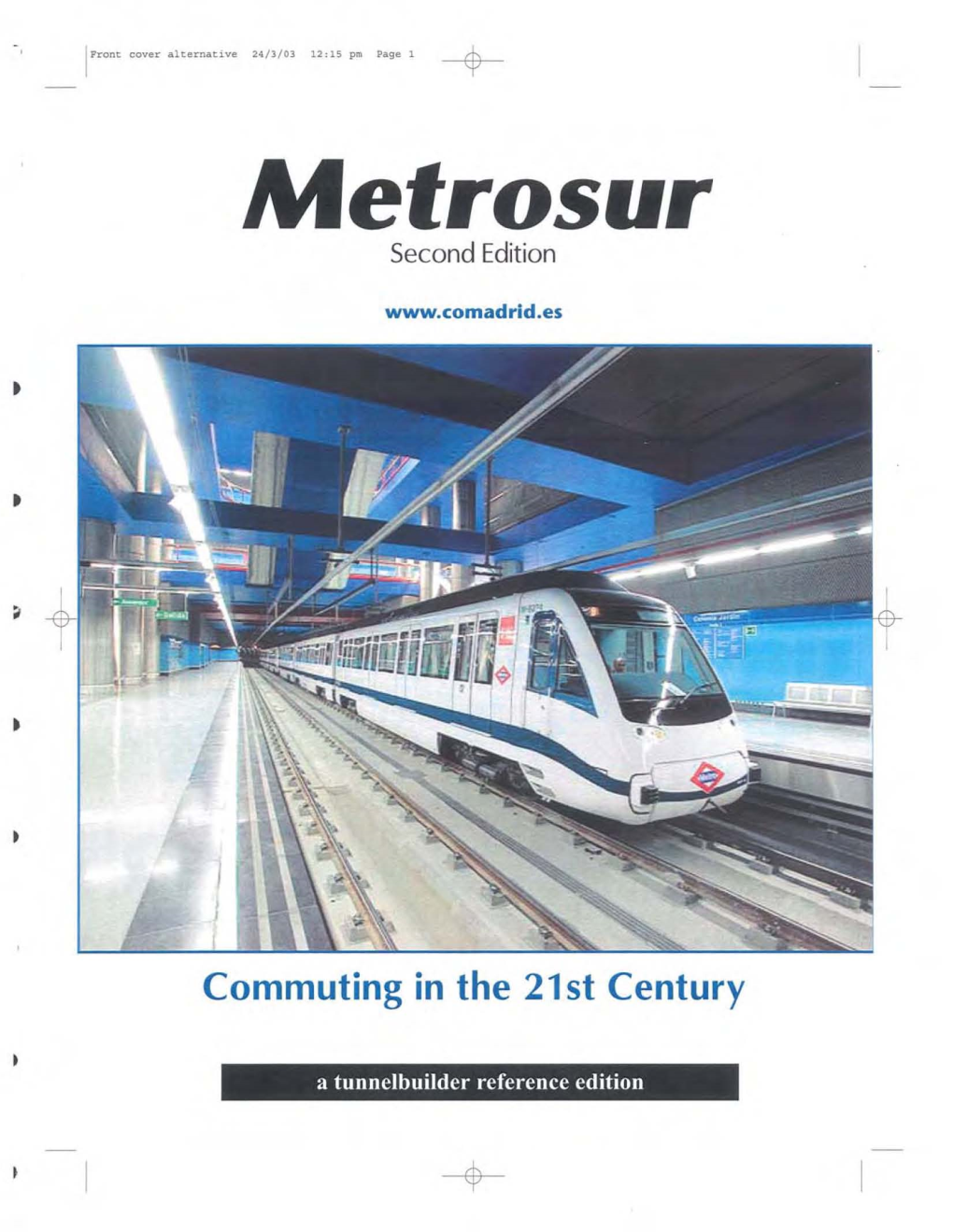 Metrosur: Commuting in the 21St Century