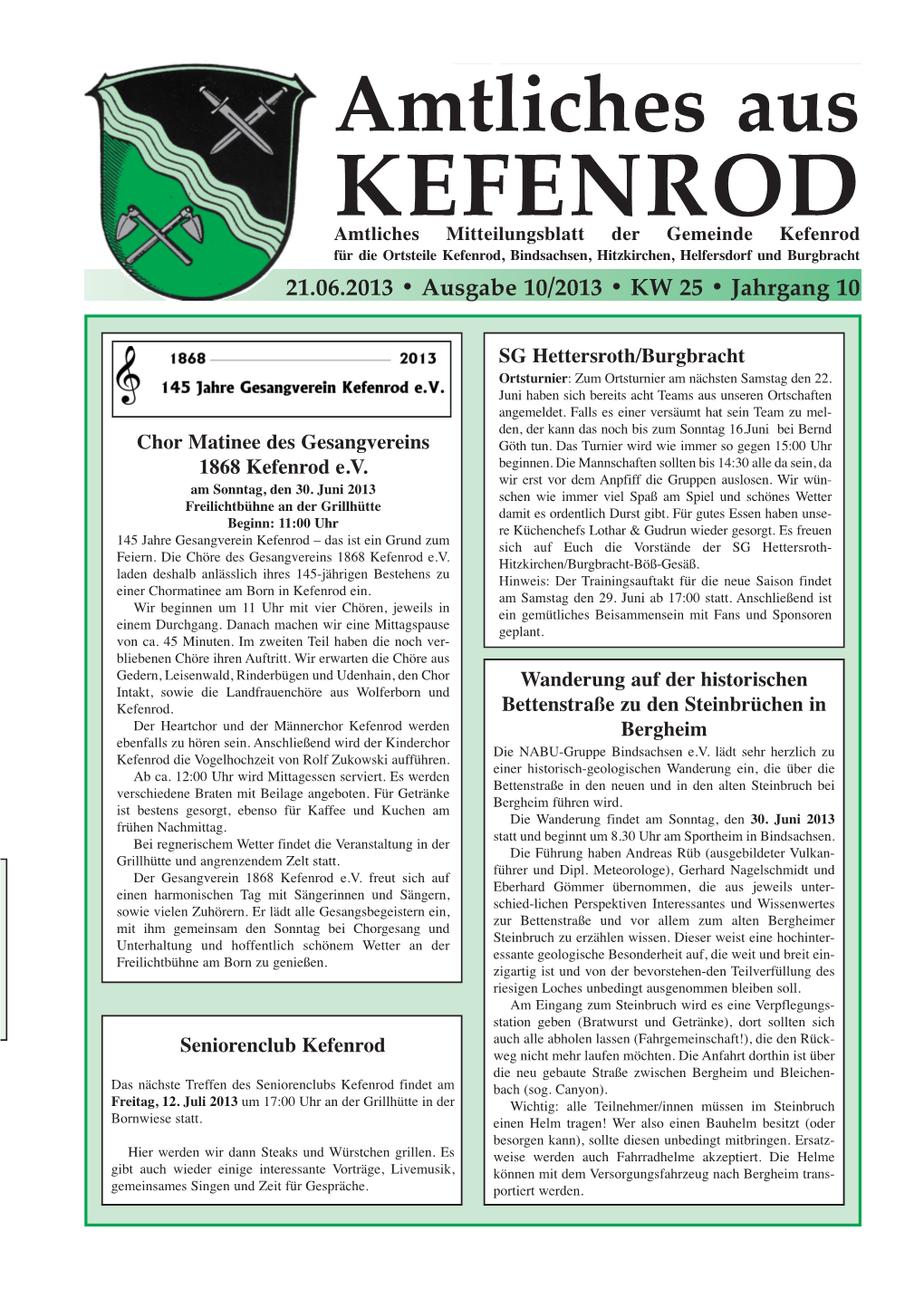 Kefenrod Kfür Die Ortesteile Keffenrod, Beindsachsnen, Hitzkircrhen, Helfeorsdorf Und Dburgbracht 21.06.2013 • Ausgabe 10/2013 • KW 25 • Jahrgang 10