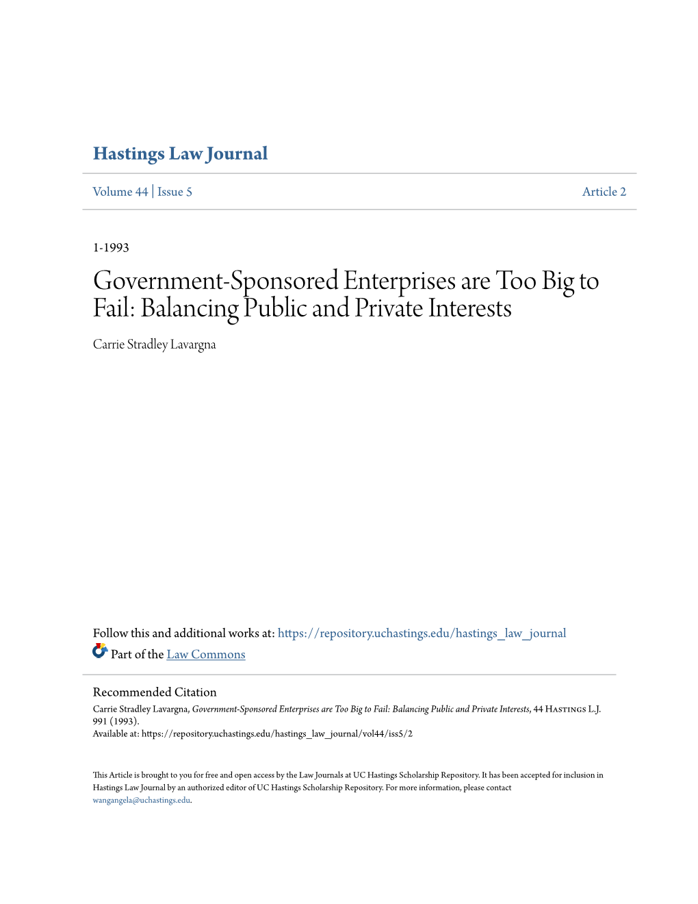 Government-Sponsored Enterprises Are Too Big to Fail: Balancing Public and Private Interests Carrie Stradley Lavargna