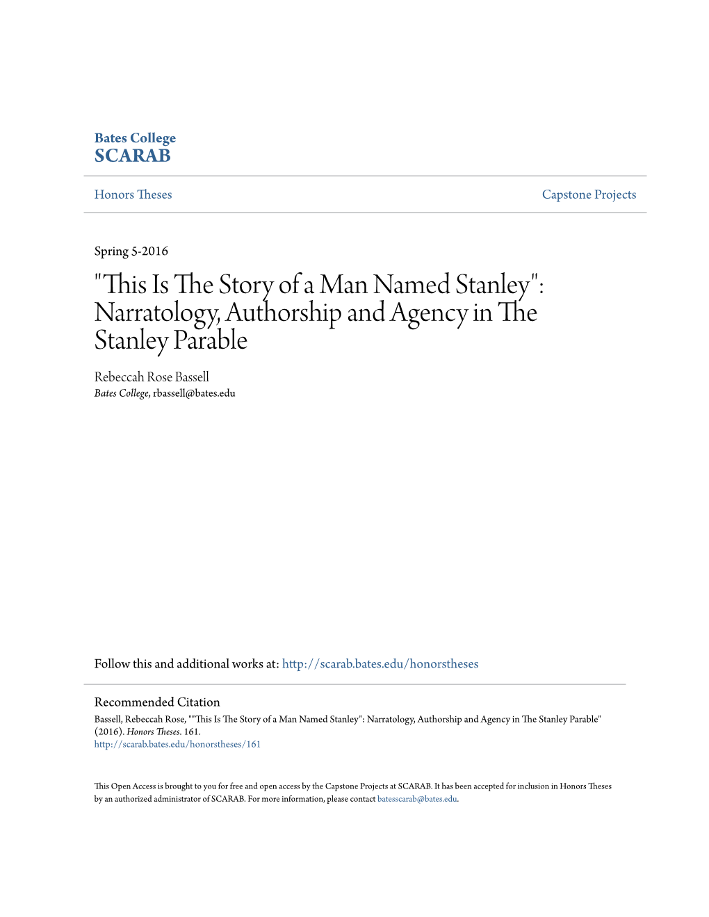 Narratology, Authorship and Agency in the Stanley Parable Rebeccah Rose Bassell Bates College, Rbassell@Bates.Edu