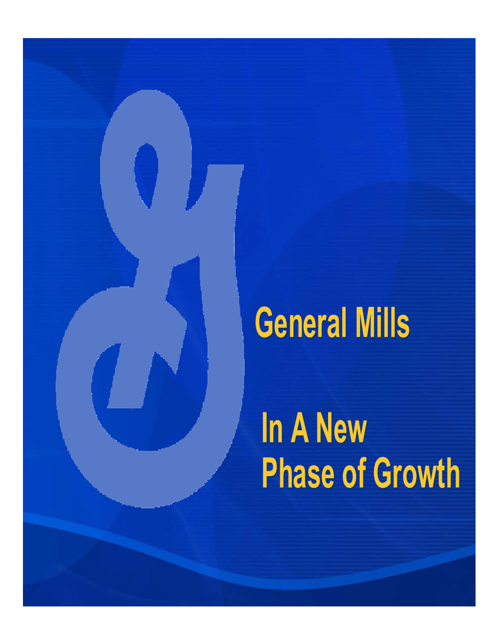 In a New Phase of Growth General Mills