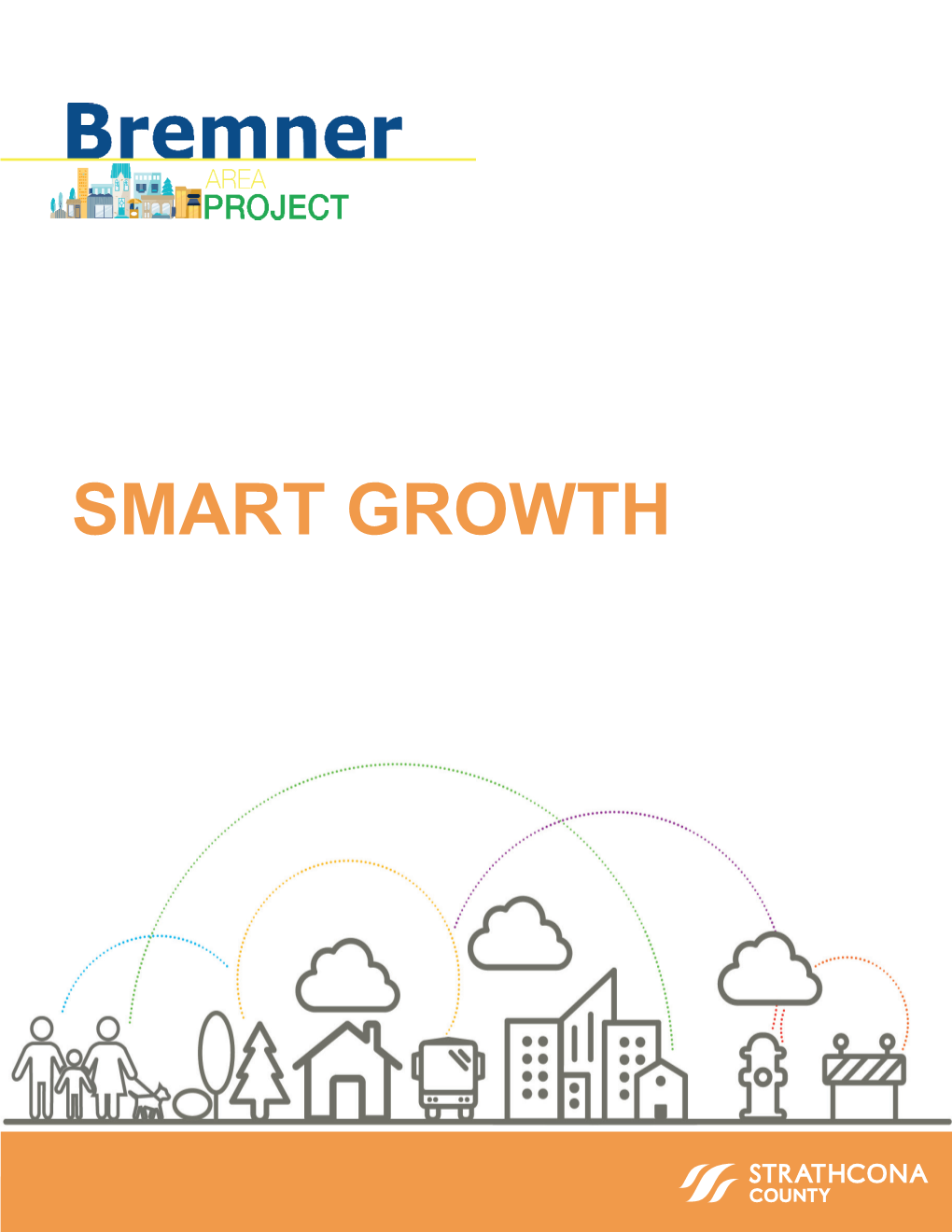 Smart Growth 6 Bremner Topic Areas: Section 1: Smartsection Growth 4: Urban Service Area 4.3 Sherwood Park 4.3.2 Urban Centre Policy Area 6