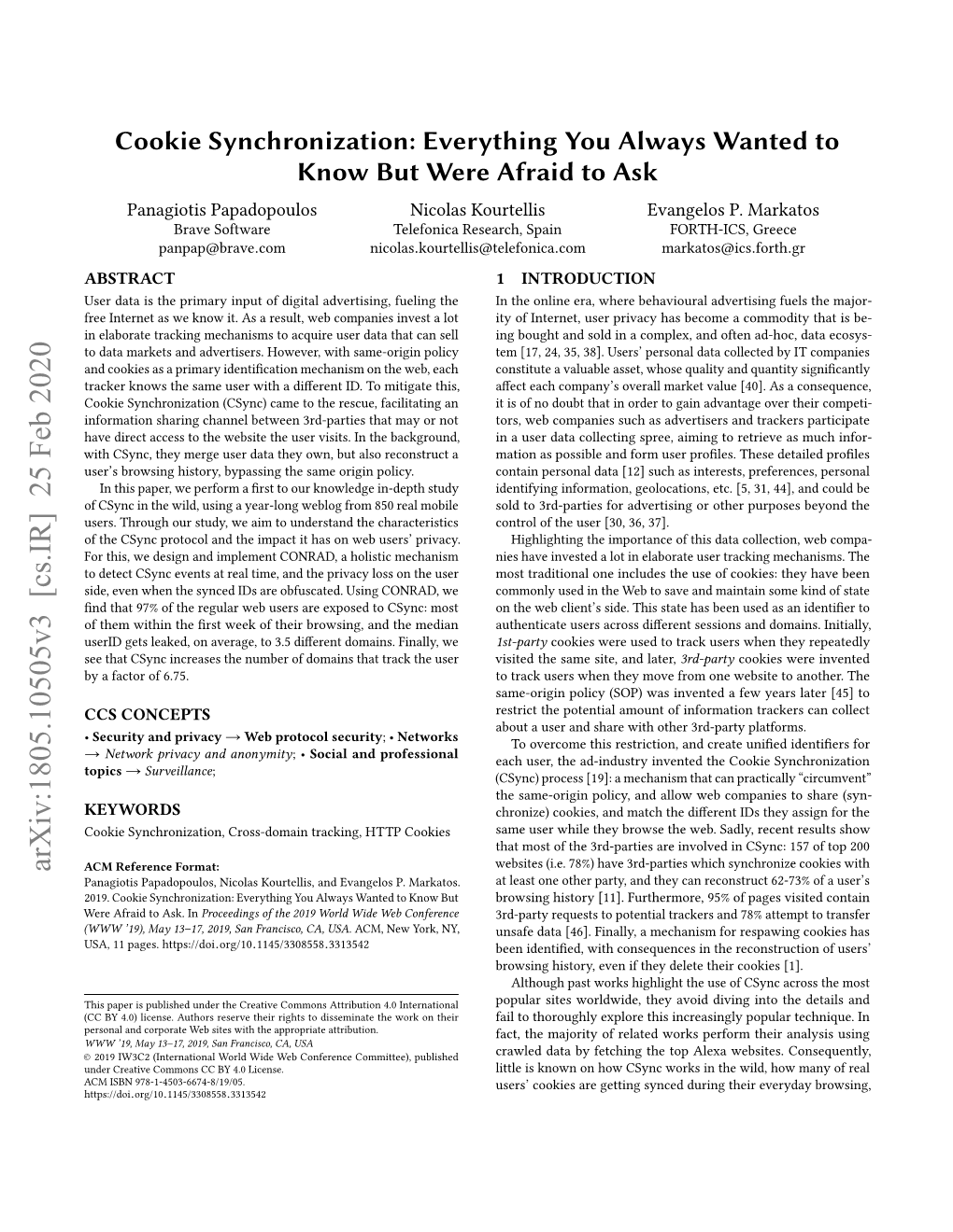 Cookie Synchronization: Everything You Always Wanted to Know but Were Afraid to Ask Panagiotis Papadopoulos Nicolas Kourtellis Evangelos P
