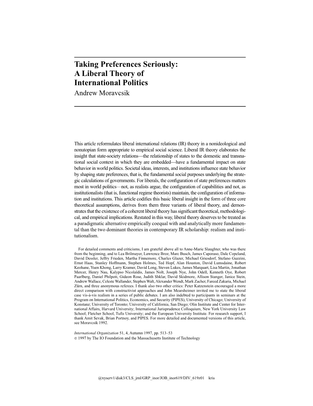 Taking Preferences Seriously: a Liberal Theory of International Politics Andrew Moravcsik