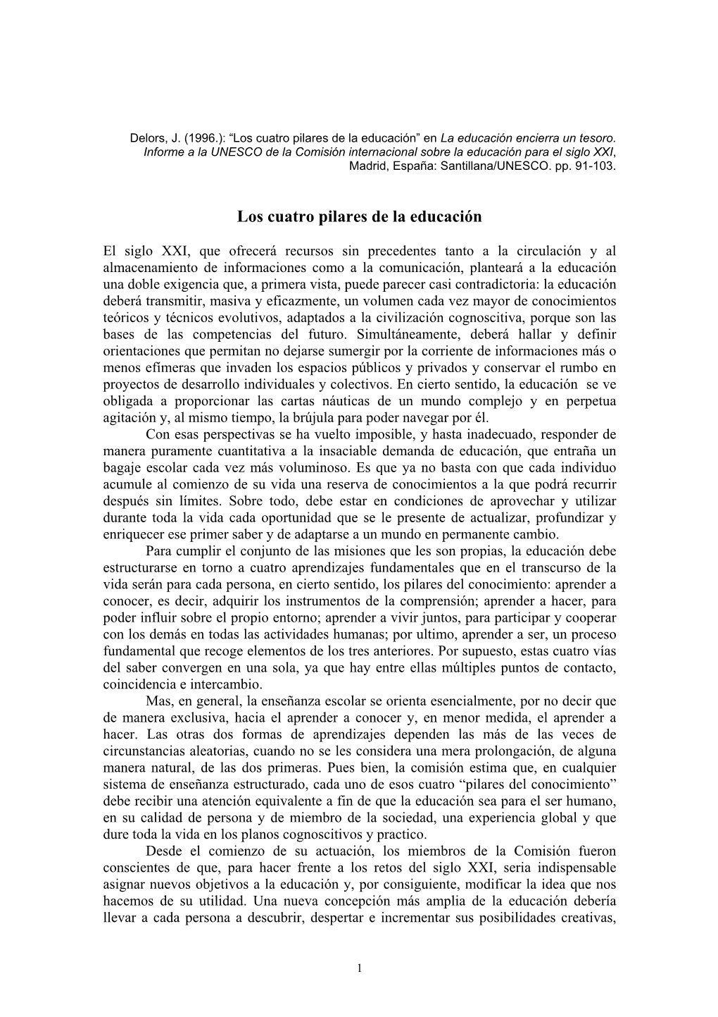 Delors, Jaques (1994): “Los Cuatro Pilares De La Educación”