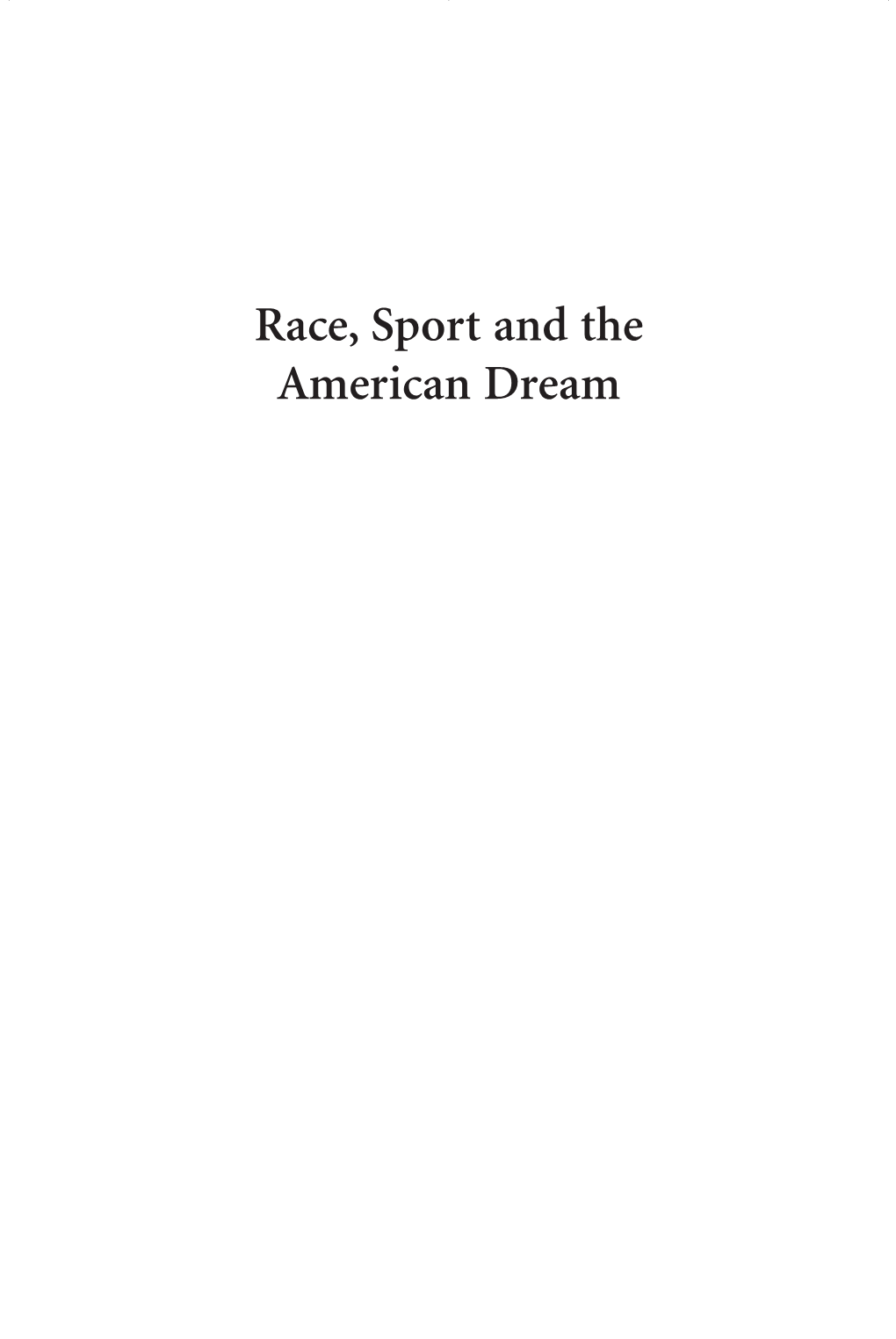 Race, Sport and the American Dream 00 Smith 2E Fmt 7/13/09 2:10 PM Page Ii 00 Smith 2E Fmt 7/13/09 2:10 PM Page Iii
