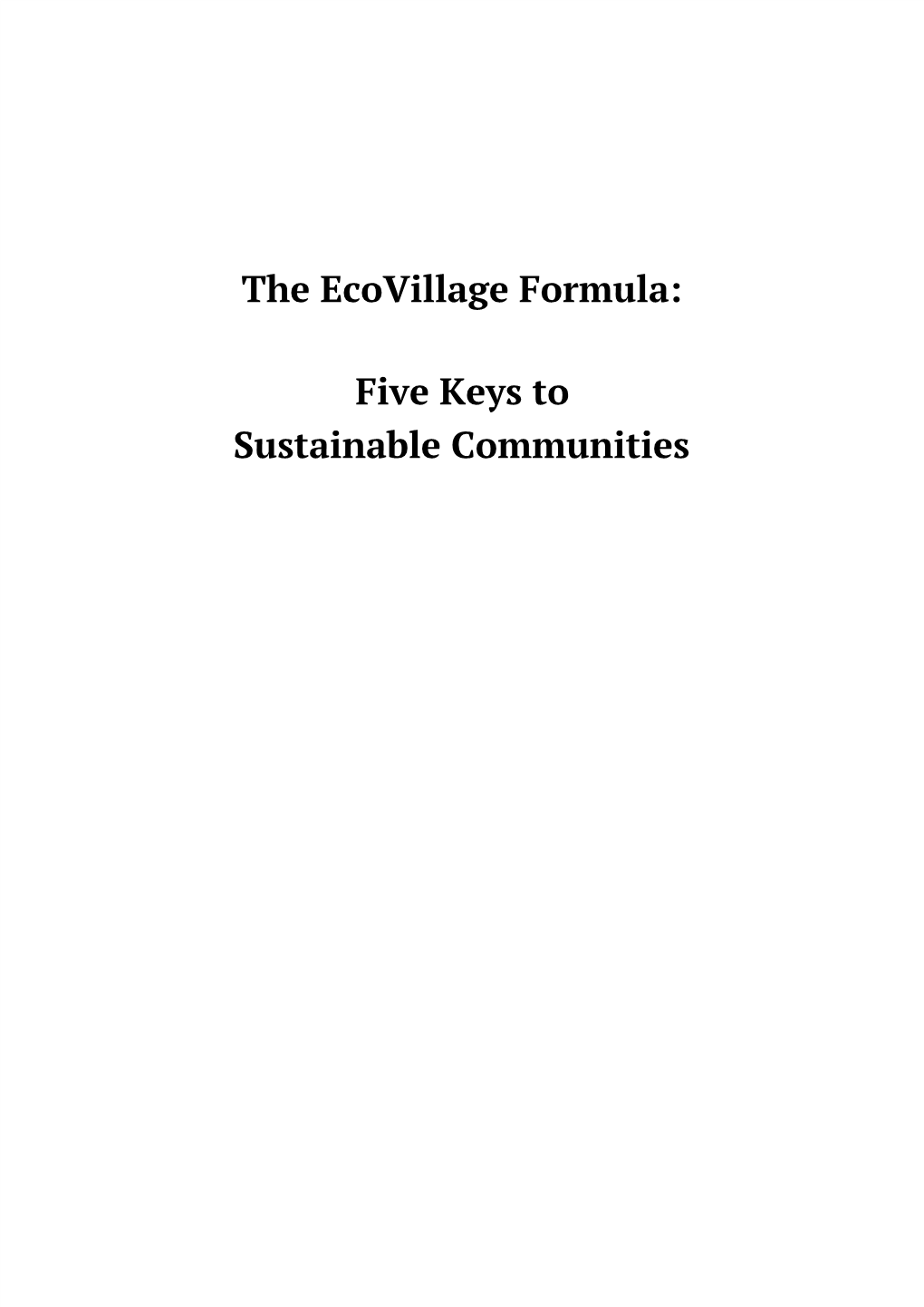 The Ecovillage Formula: Five Keys to Sustainable Communities
