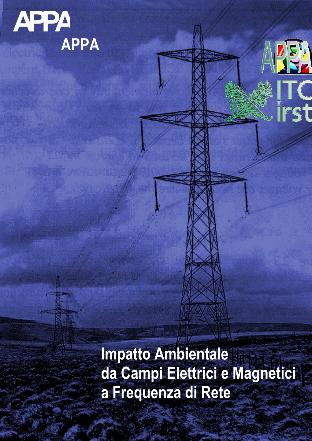 Impatto Ambientale Da Campi Elettrici E Magnetici a Frequenza Di Rete