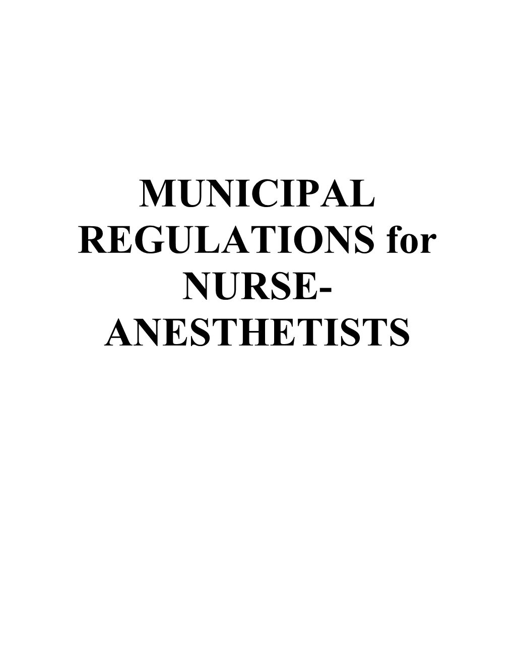 MUNICIPAL REGULATIONS for NURSE- ANESTHETISTS