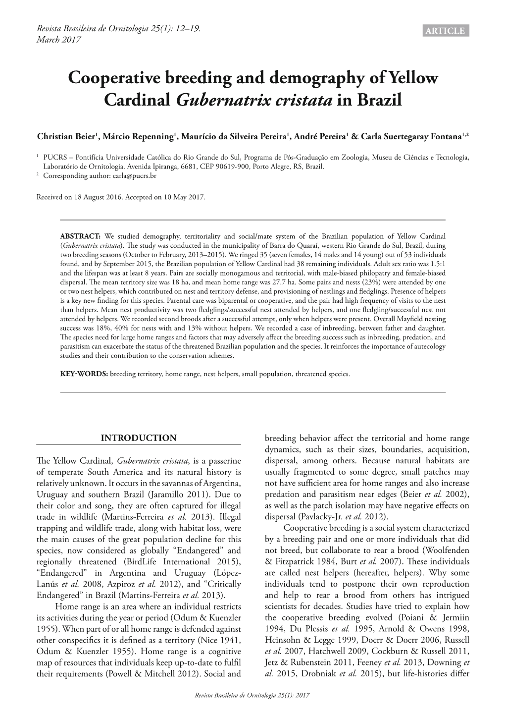 Cooperative Breeding and Demography of Yellow Cardinal Gubernatrix Cristata in Brazil