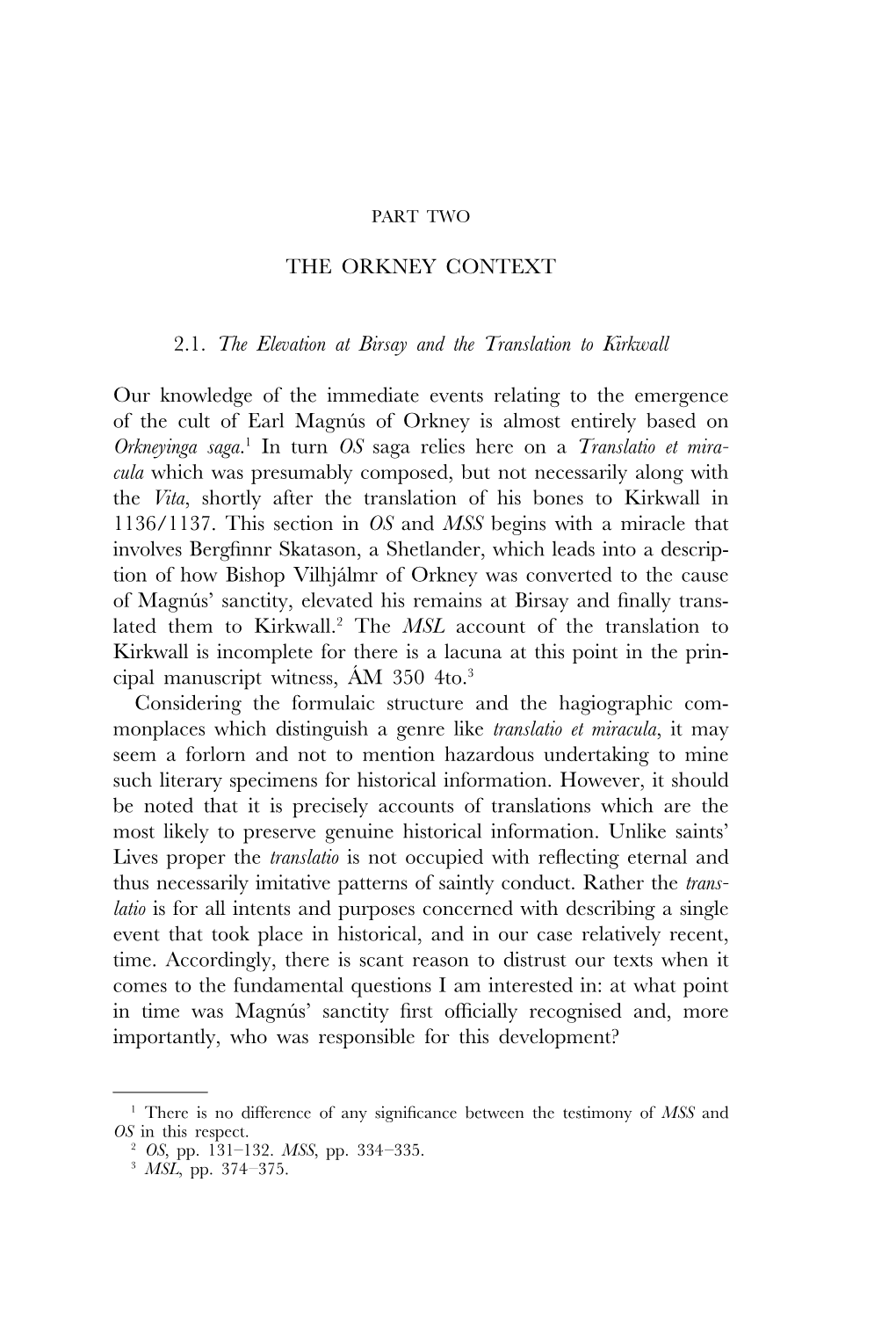 THE ORKNEY CONTEXT 2.1. the Elevation at Birsay and The