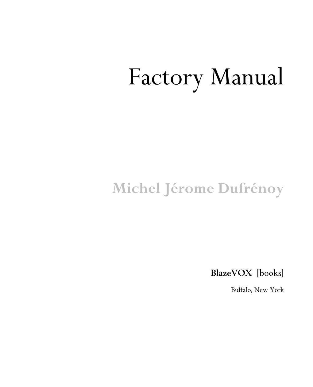 Factory Manual by Michel Jérome Dufrénoy