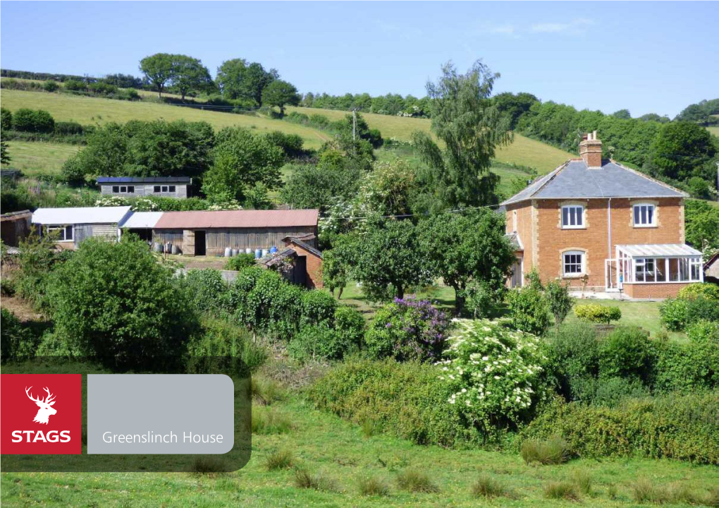 Greenslinch House Greenslinch House Silverton, Exeter, EX5 4DH Exeter 9 Miles - M5 (J28) 5.5 Miles - Tiverton 9 Miles