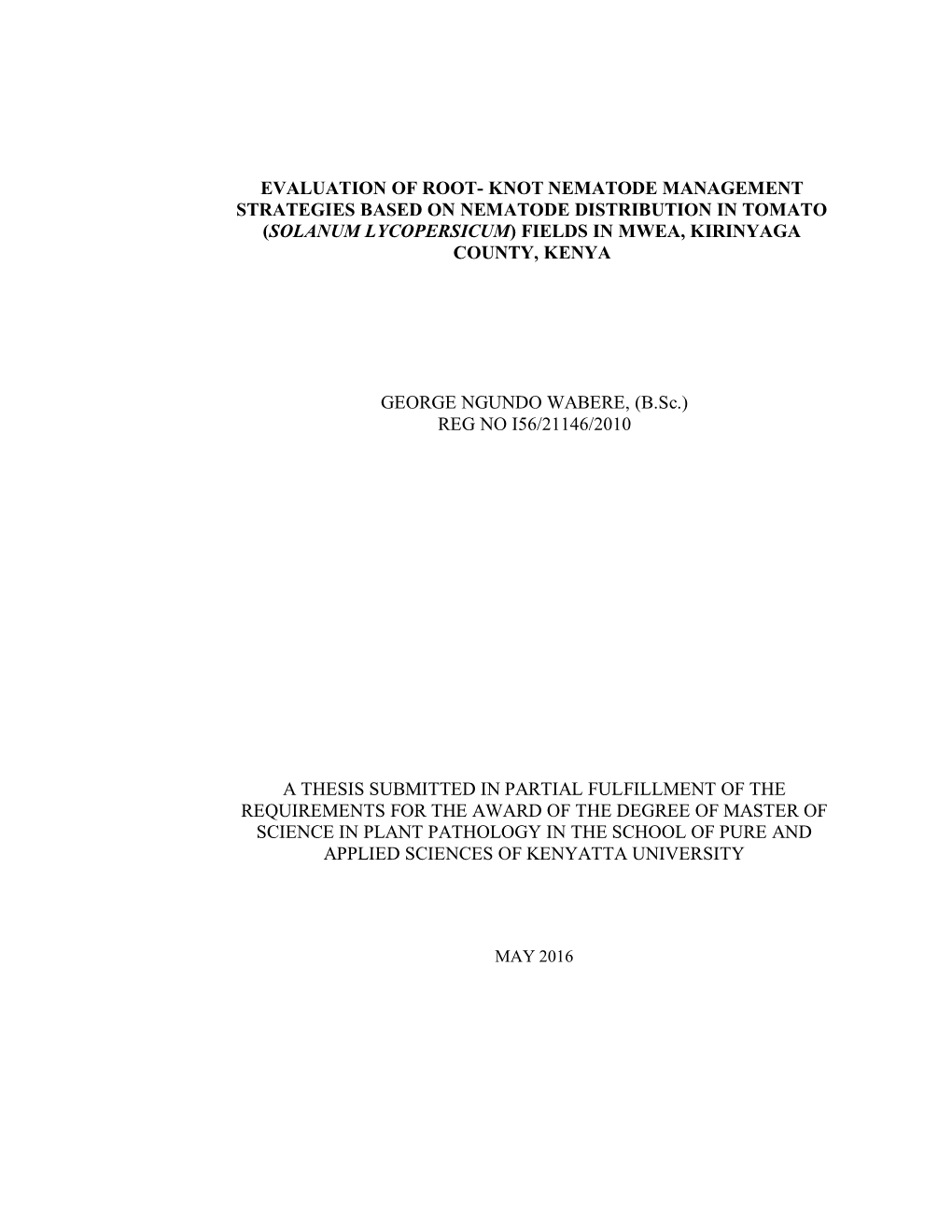 Evaluation of Root- Knot Nematode Management Strategies Based on Nematode Distribution in Tomato (Solanum Lycopersicum) Fields in Mwea, Kirinyaga County, Kenya