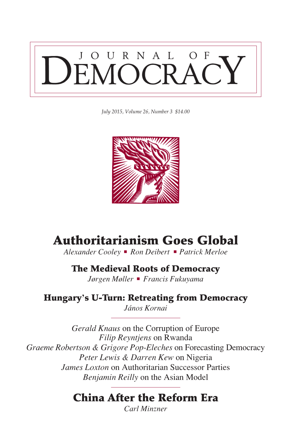 Authoritarianism Goes Global Alexander Cooley Ron Deibert Patrick Merloe the Medieval Roots of Democracy Jørgen Møller Francis Fukuyama