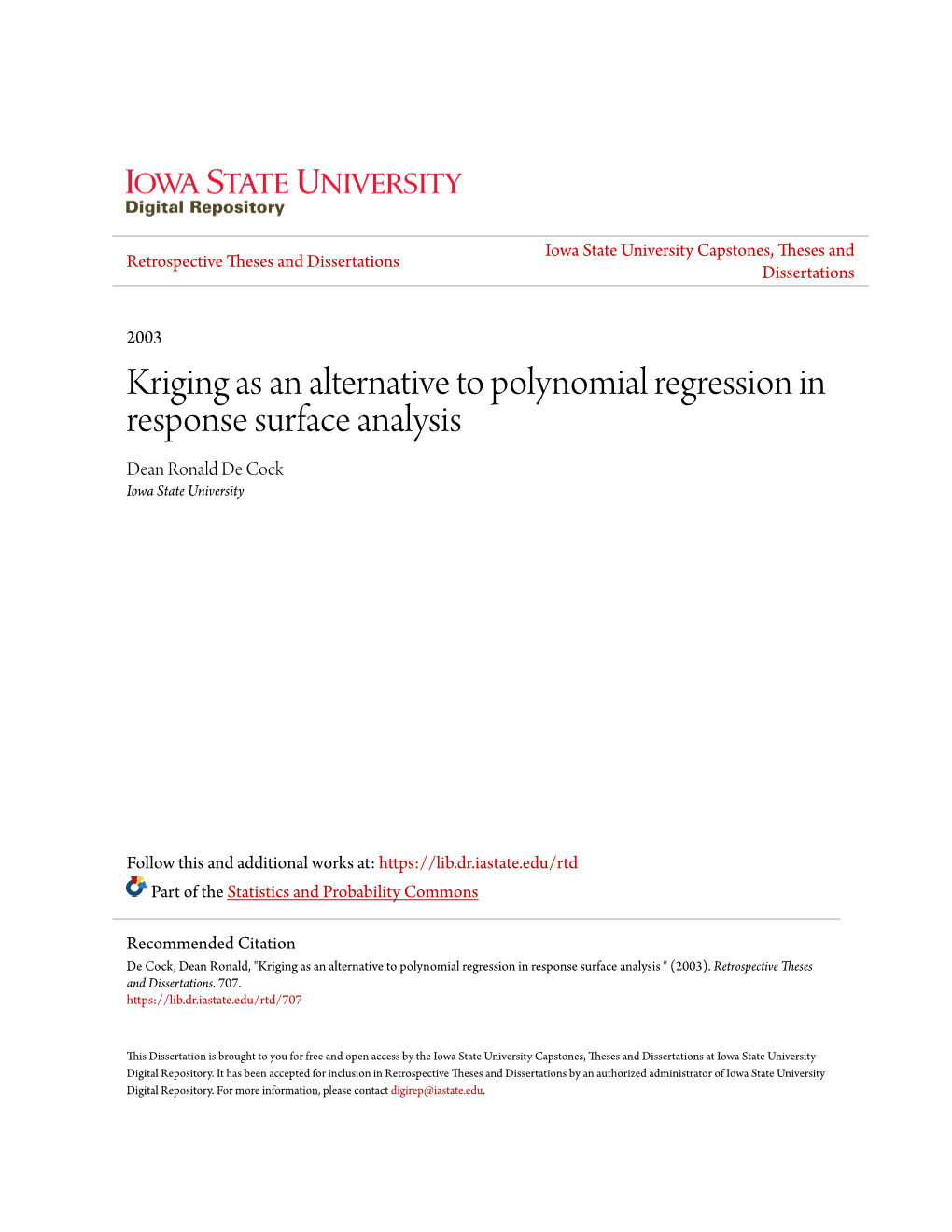 Kriging As an Alternative to Polynomial Regression in Response Surface Analysis Dean Ronald De Cock Iowa State University