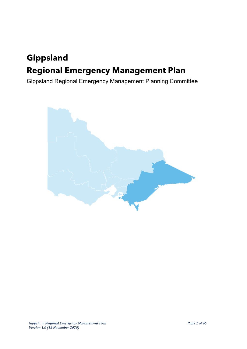 Gippsland Regional Emergency Management Plan Gippsland Regional Emergency Management Planning Committee