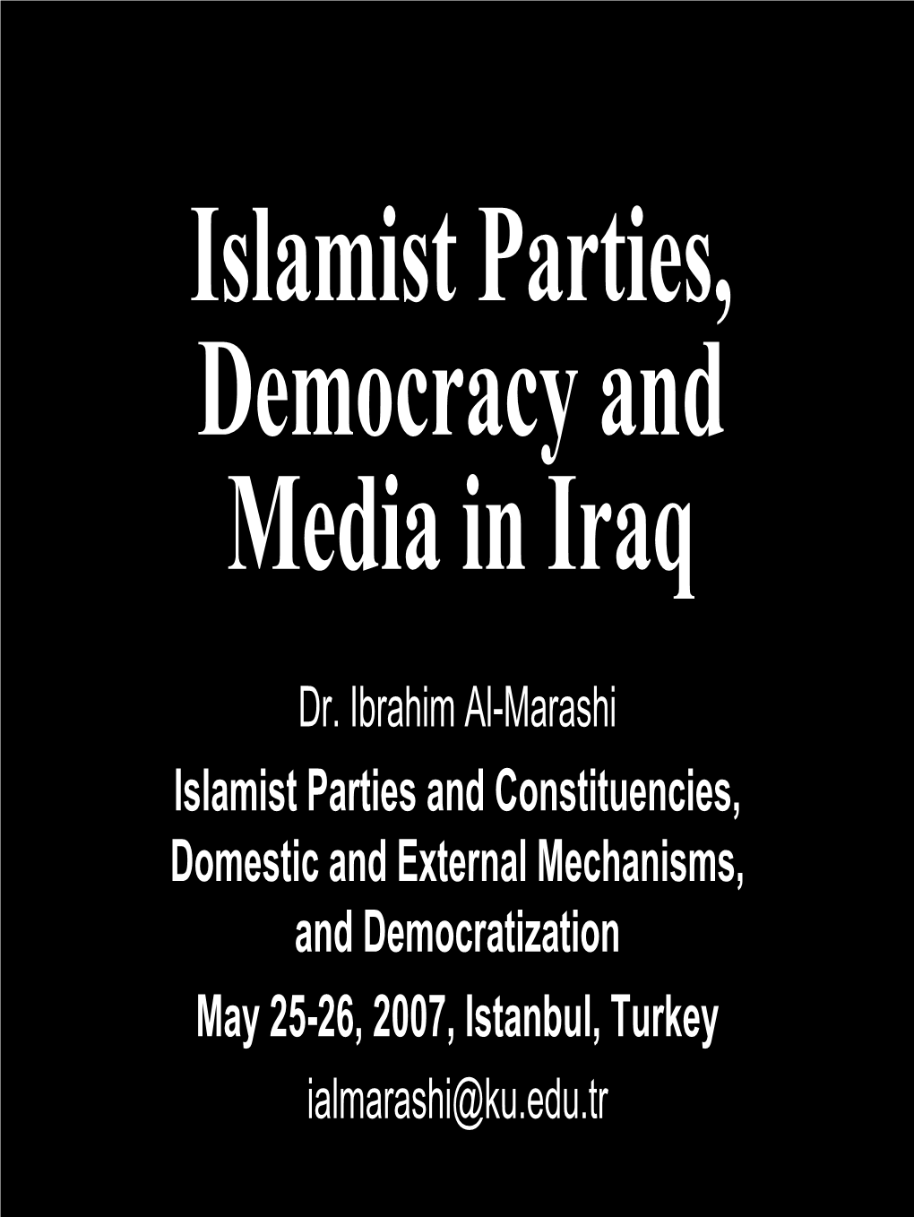 Islamist Parties, Democracy and Media in Iraq