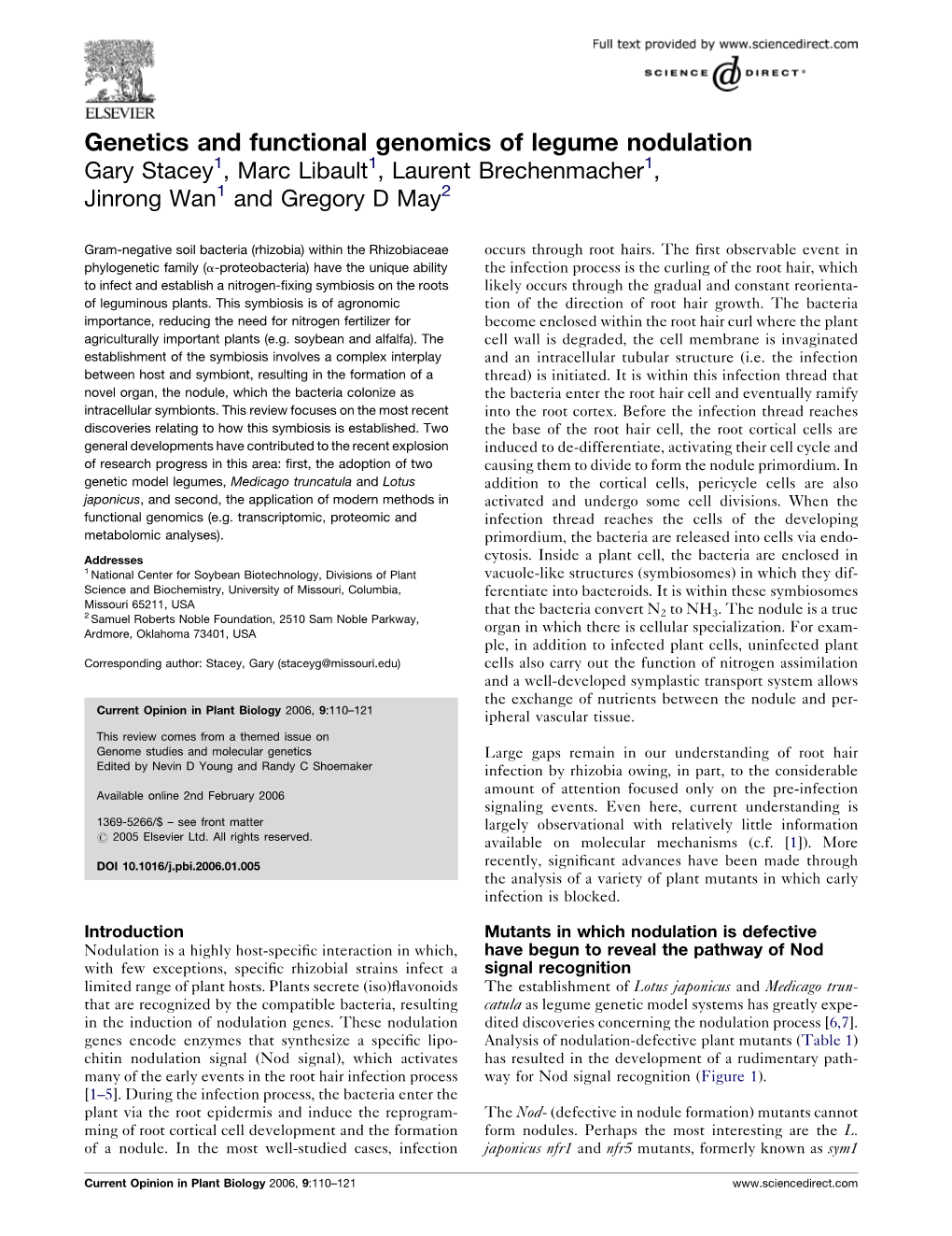 Genetics and Functional Genomics of Legume Nodulation Gary Stacey1, Marc Libault1, Laurent Brechenmacher1, Jinrong Wan1 and Gregory D May2