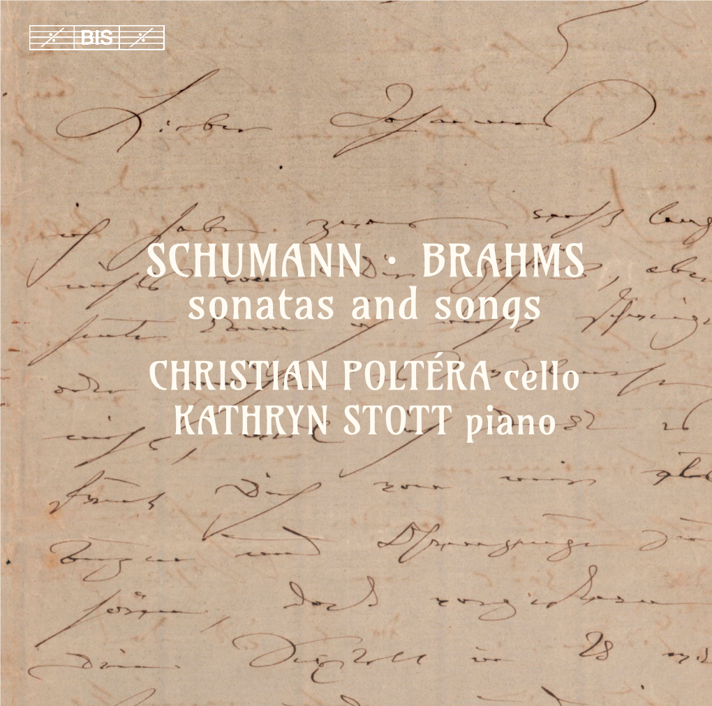 SCHUMANN · BRAHMS Sonatas and Songs CHRISTIAN POLTÉRA Cello KATHRYN STOTT Piano