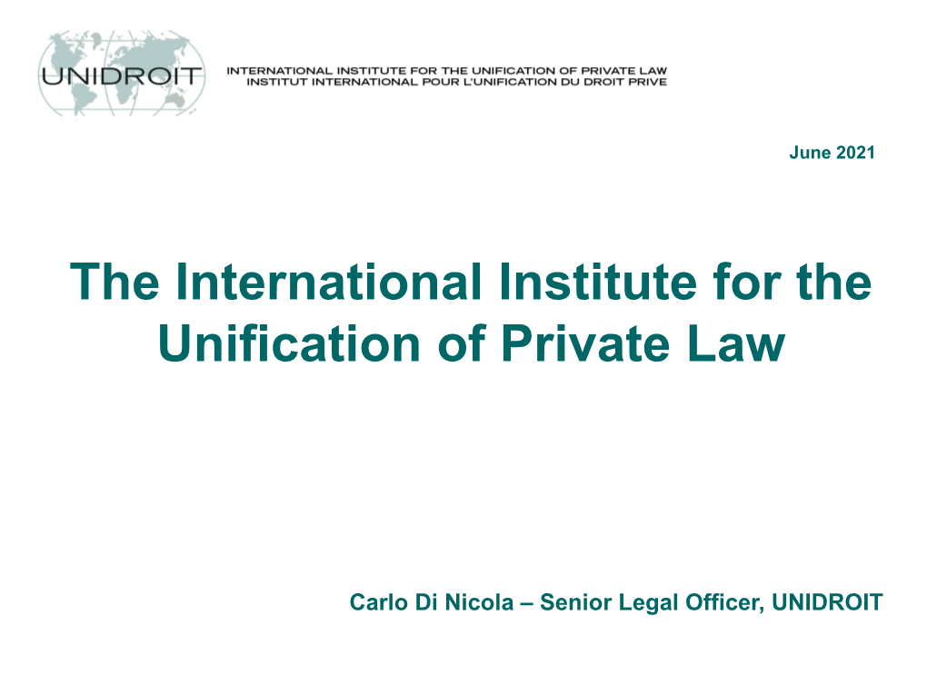 The International Institute for the Unification of Private Law