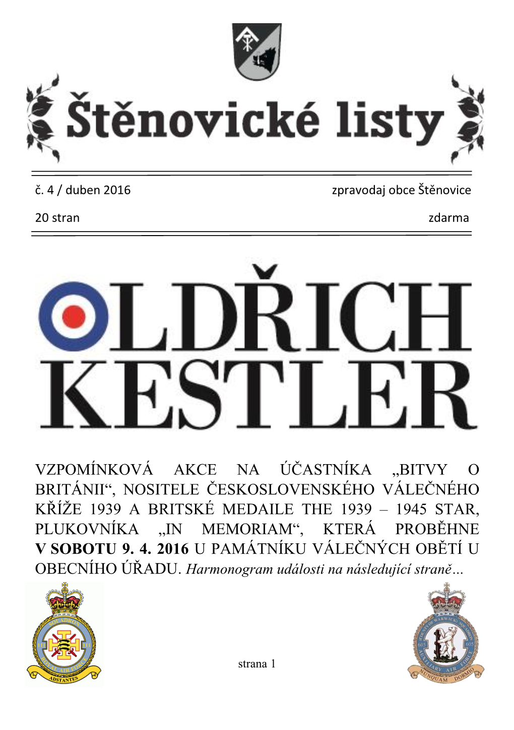 „Bitvy O Británii“, Nositele Československého Válečného Kříže 1939 a Britské Medaile the 1939 – 1945 Star, Plukovníka „In Memoriam“, Která Proběhne V Sobotu 9