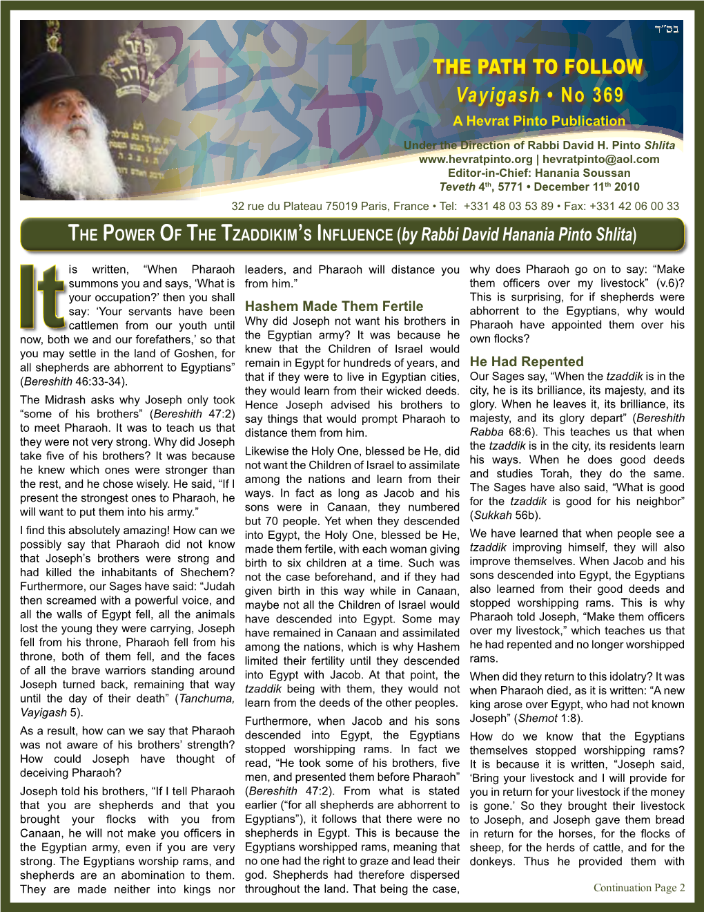 THE PATH to FOLLOW Vayigash • No 369 a Hevrat Pinto Publication Under the Direction of Rabbi David H