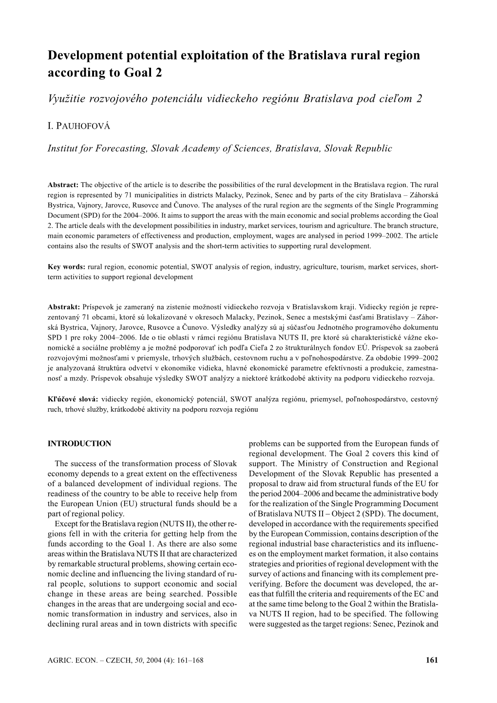 Development Potential Exploitation of the Bratislava Rural Region According to Goal 2