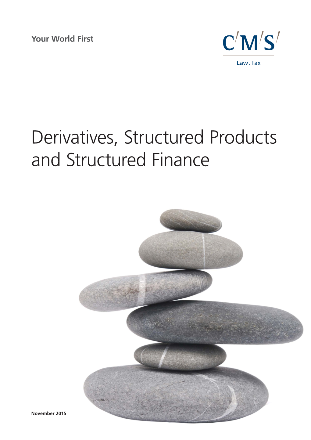 Derivatives, Structured Products and Structured Finance