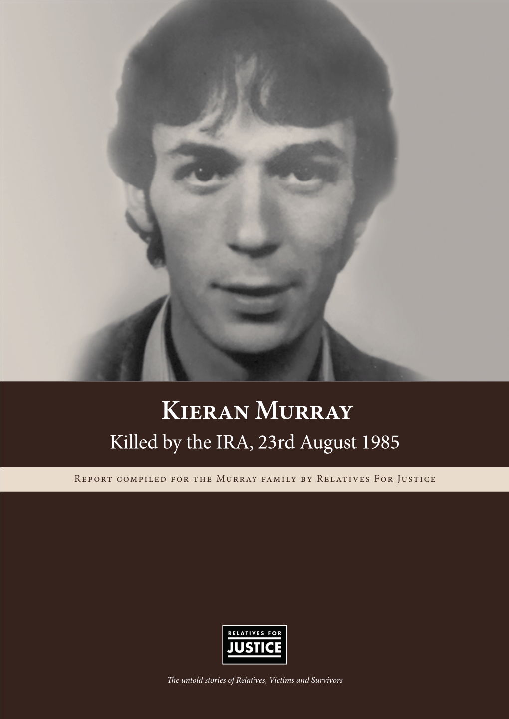 Kieran Murray Killed by the IRA, 23Rd August 1985