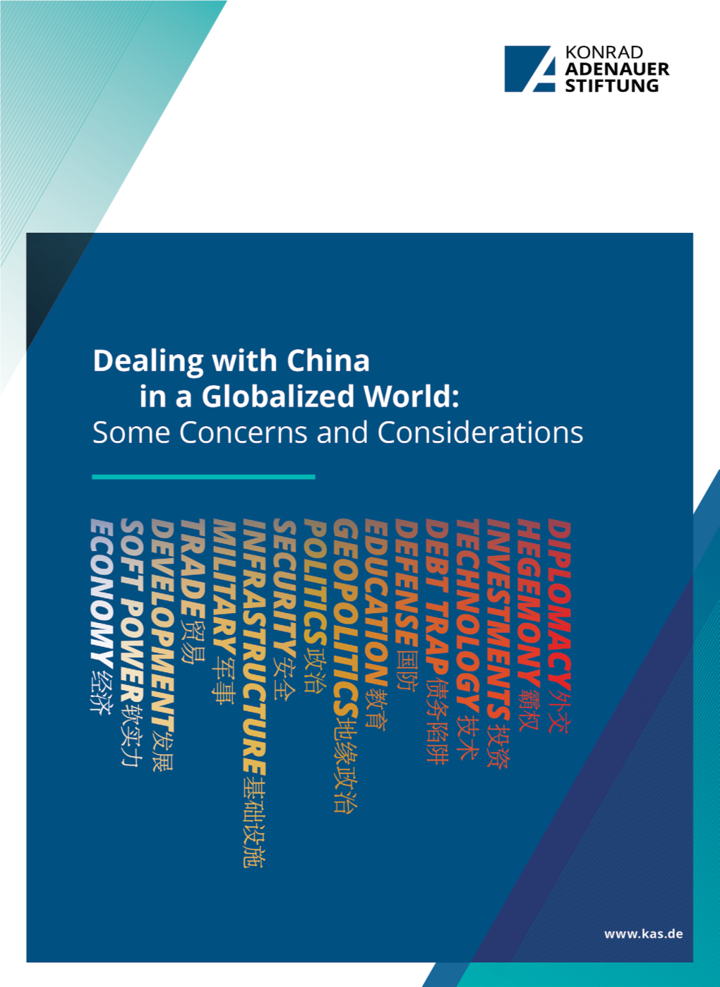 Dealing with China in a Globalized World: Some Concerns and Considerations Published by Konrad-Adenauer-Stiftung E.V